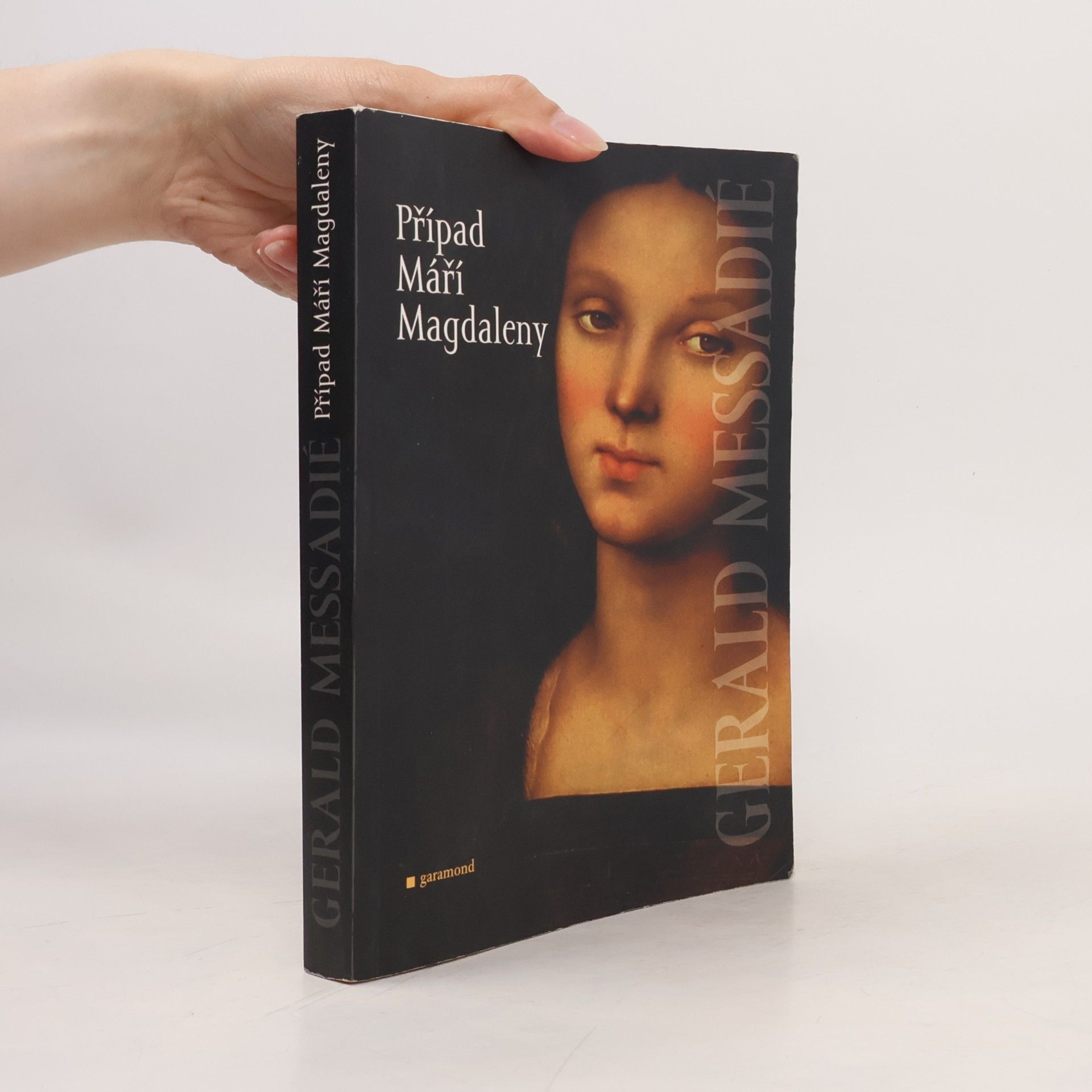 Gerald Messadié Případ Máří Magdaleny