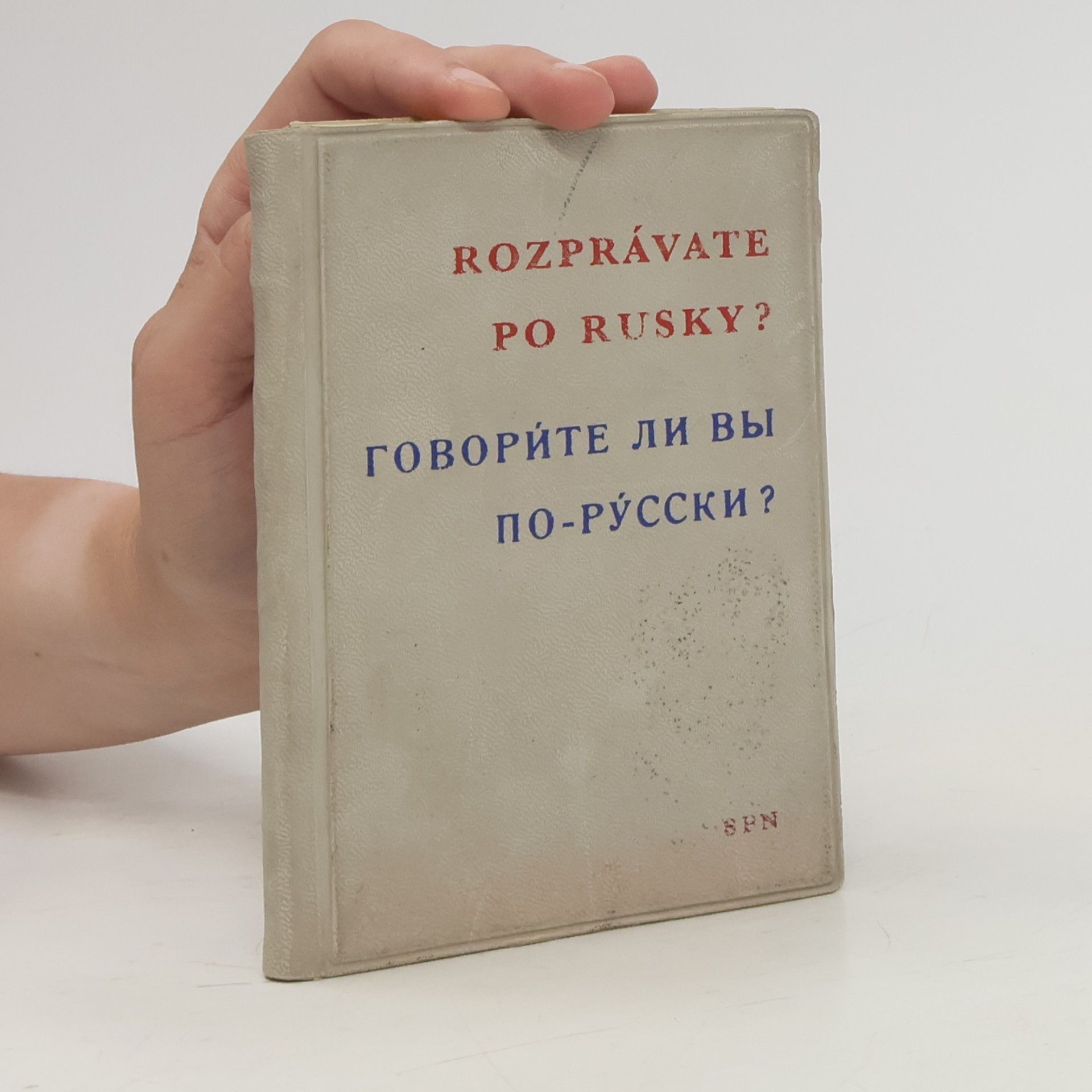 Ján Hloška Rozprávate po rusky? ГОВОРИТЕ ЛИ ВЫ ПО-РУССКИ?
