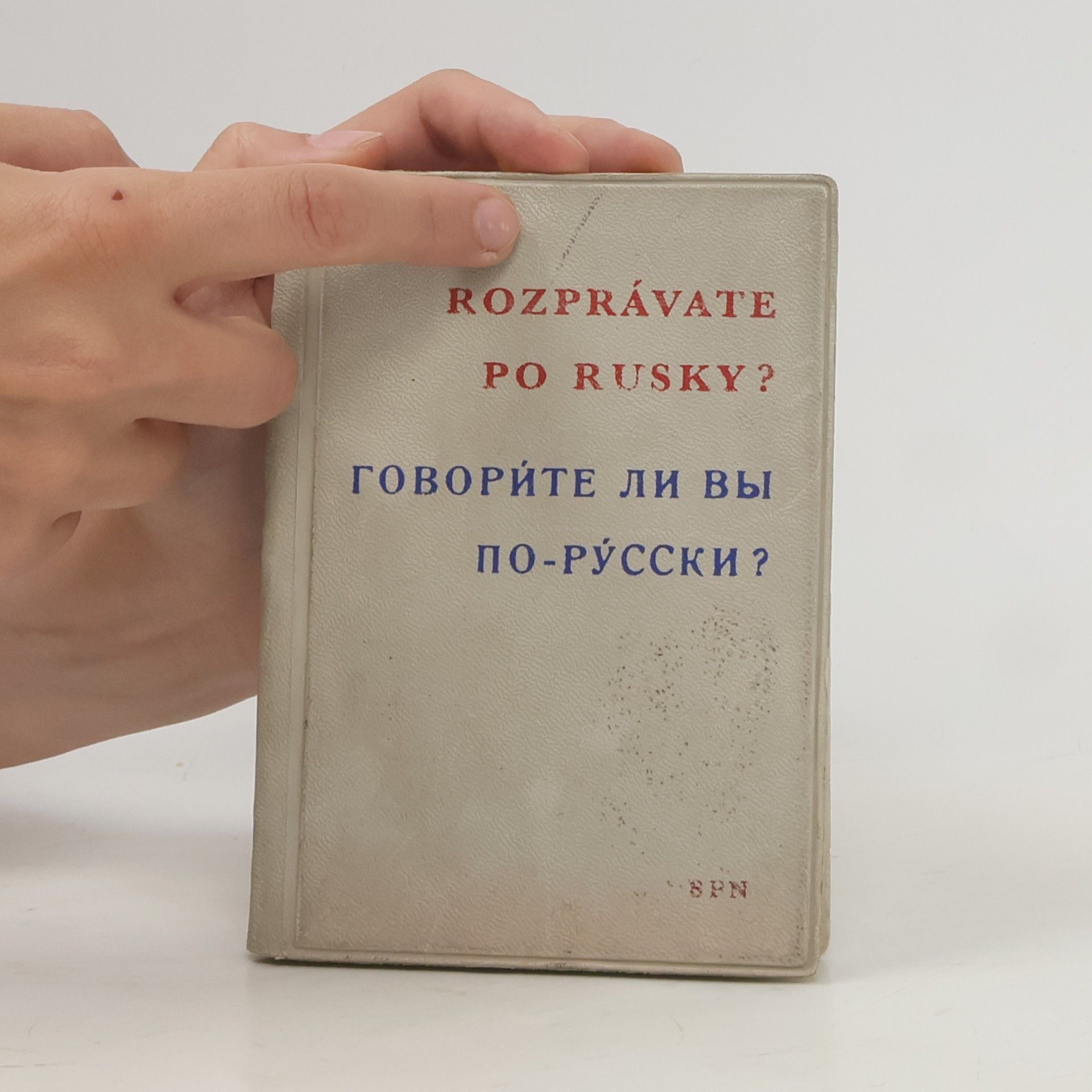 Ján Hloška Rozprávate po rusky? ГОВОРИТЕ ЛИ ВЫ ПО-РУССКИ?
