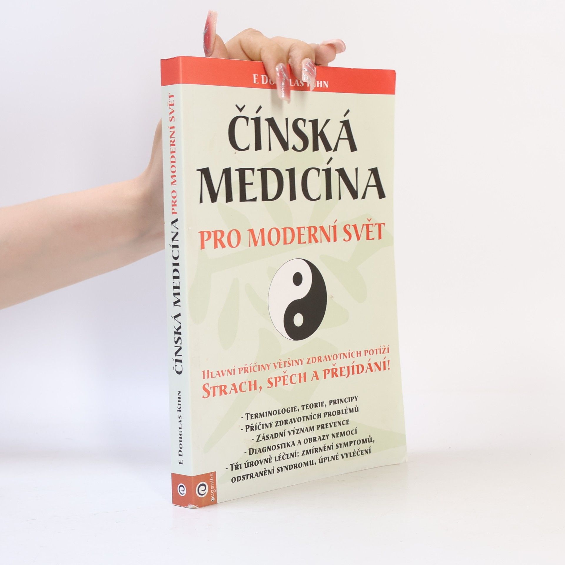 Douglas E. Kihn Čínská medicína pro moderní svět