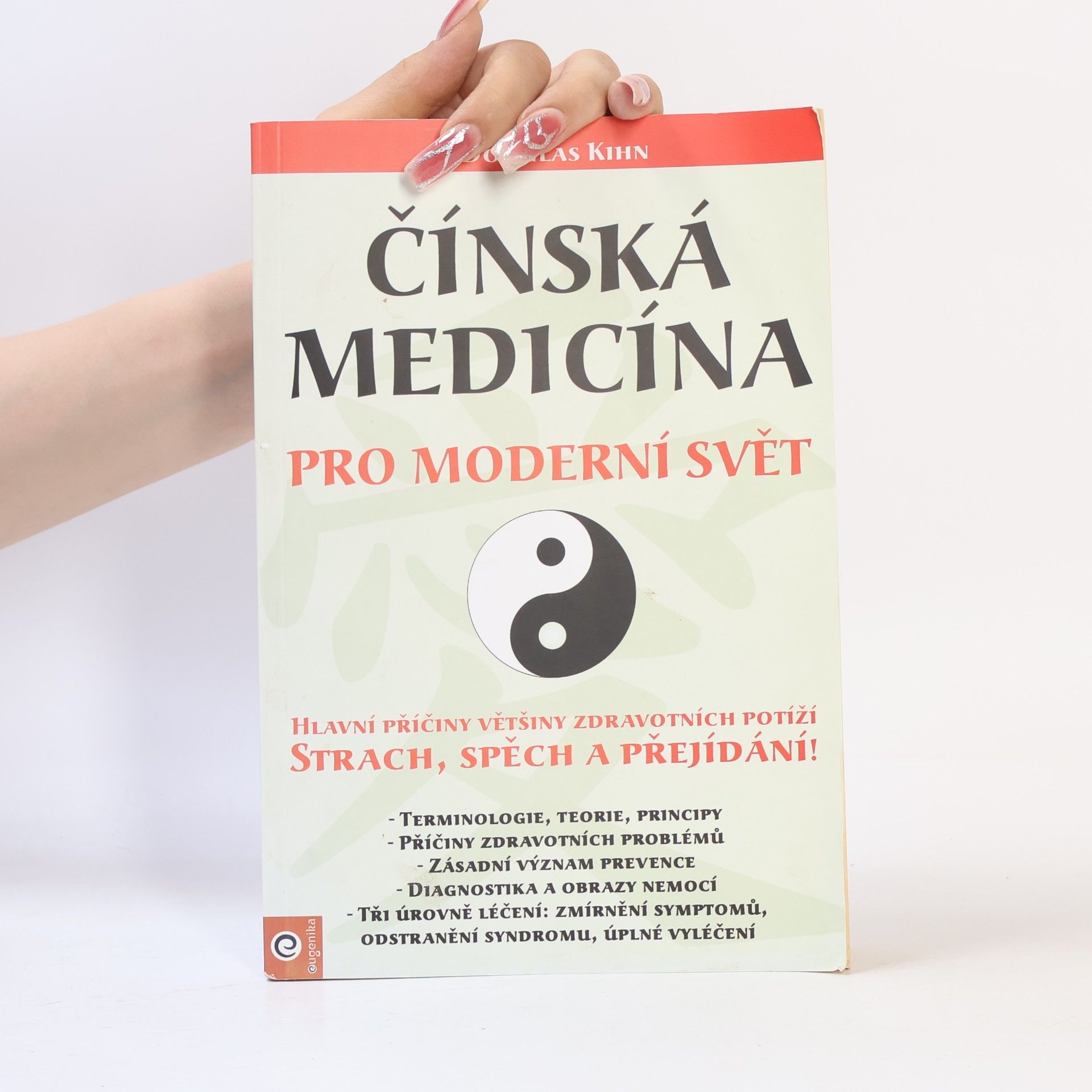 E. Douglas Kihn Čínská medicína pro moderní svět