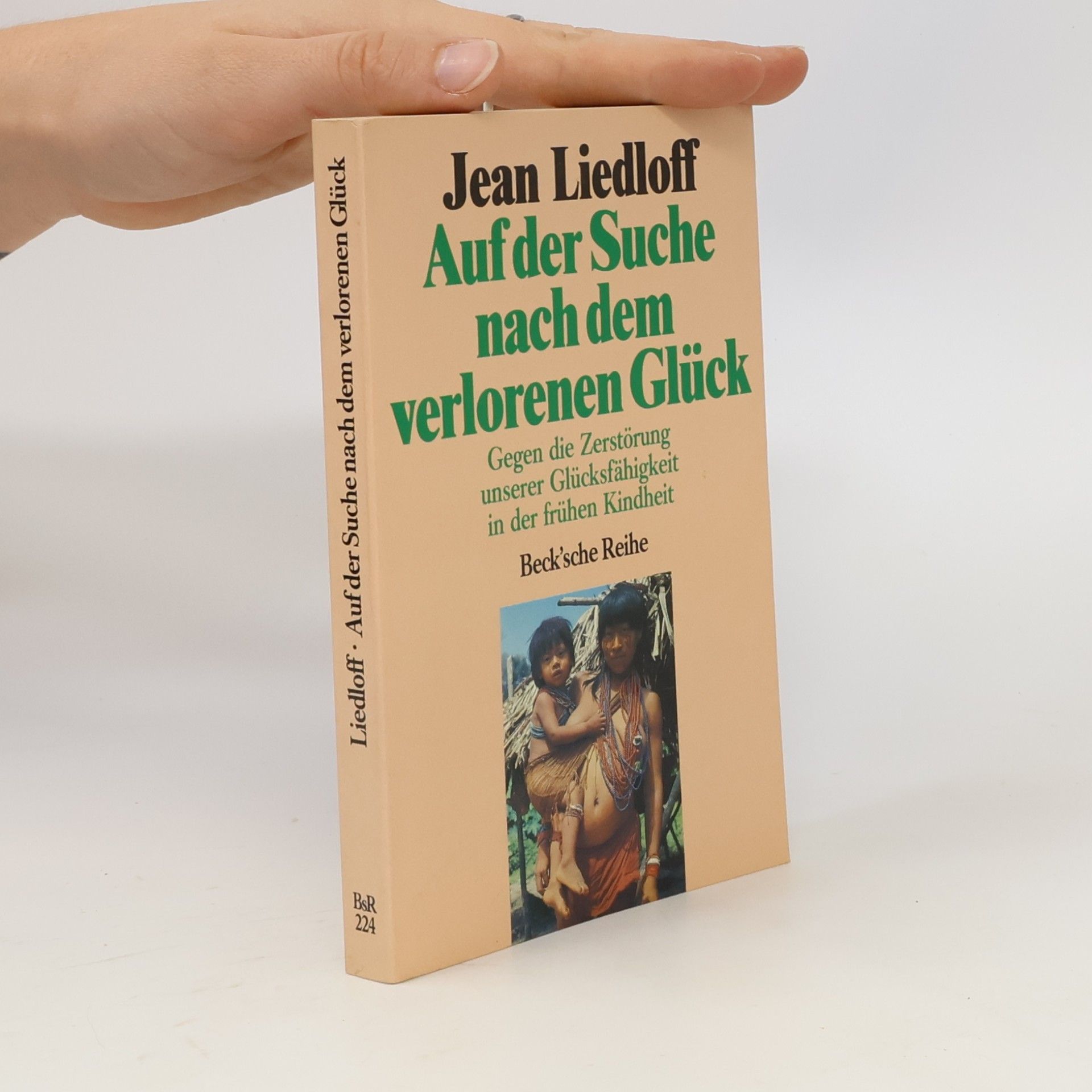 Jean Liedloff Auf der Suche nach dem verlorenen Glück