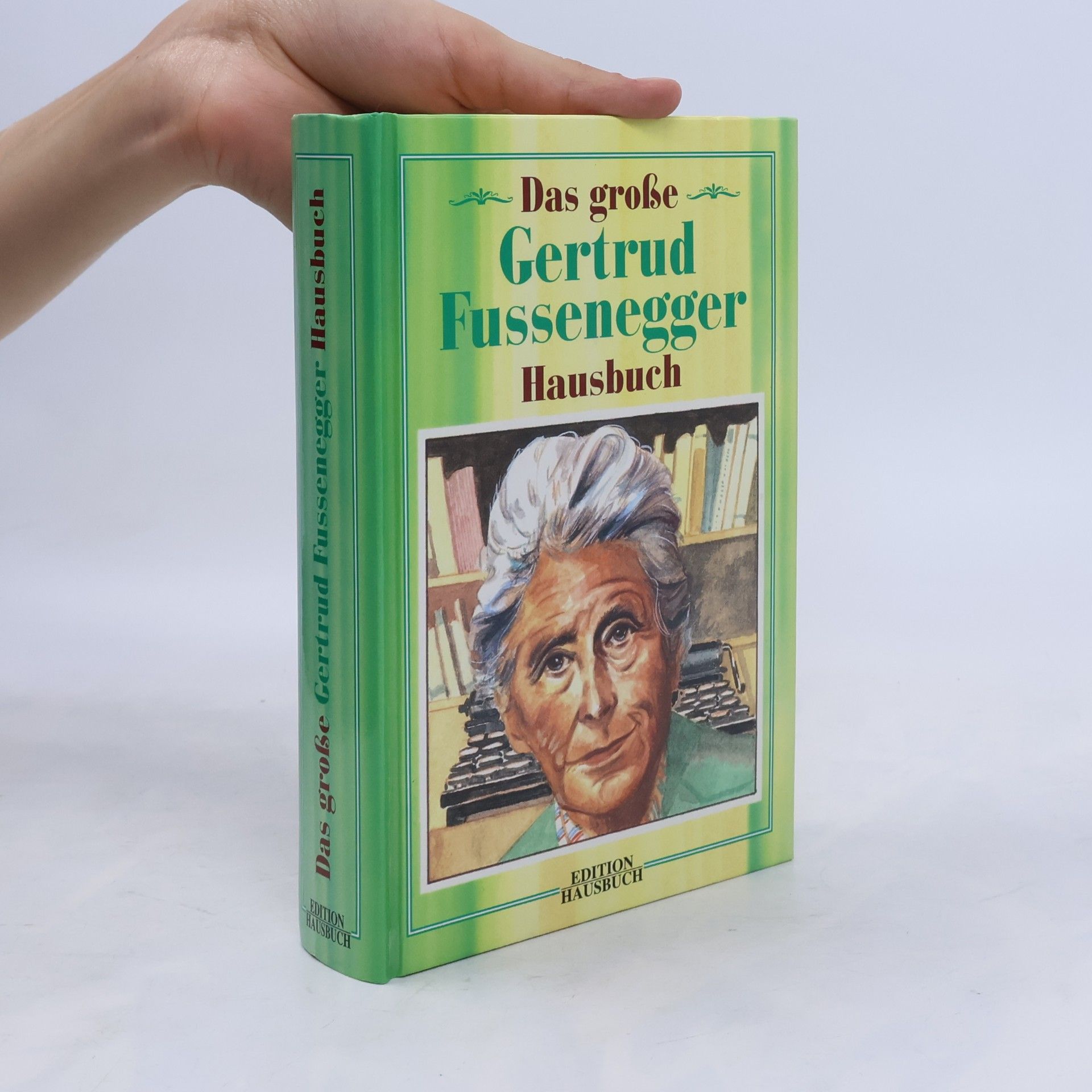 Gertrud Fussenegger Das große Hausbuch