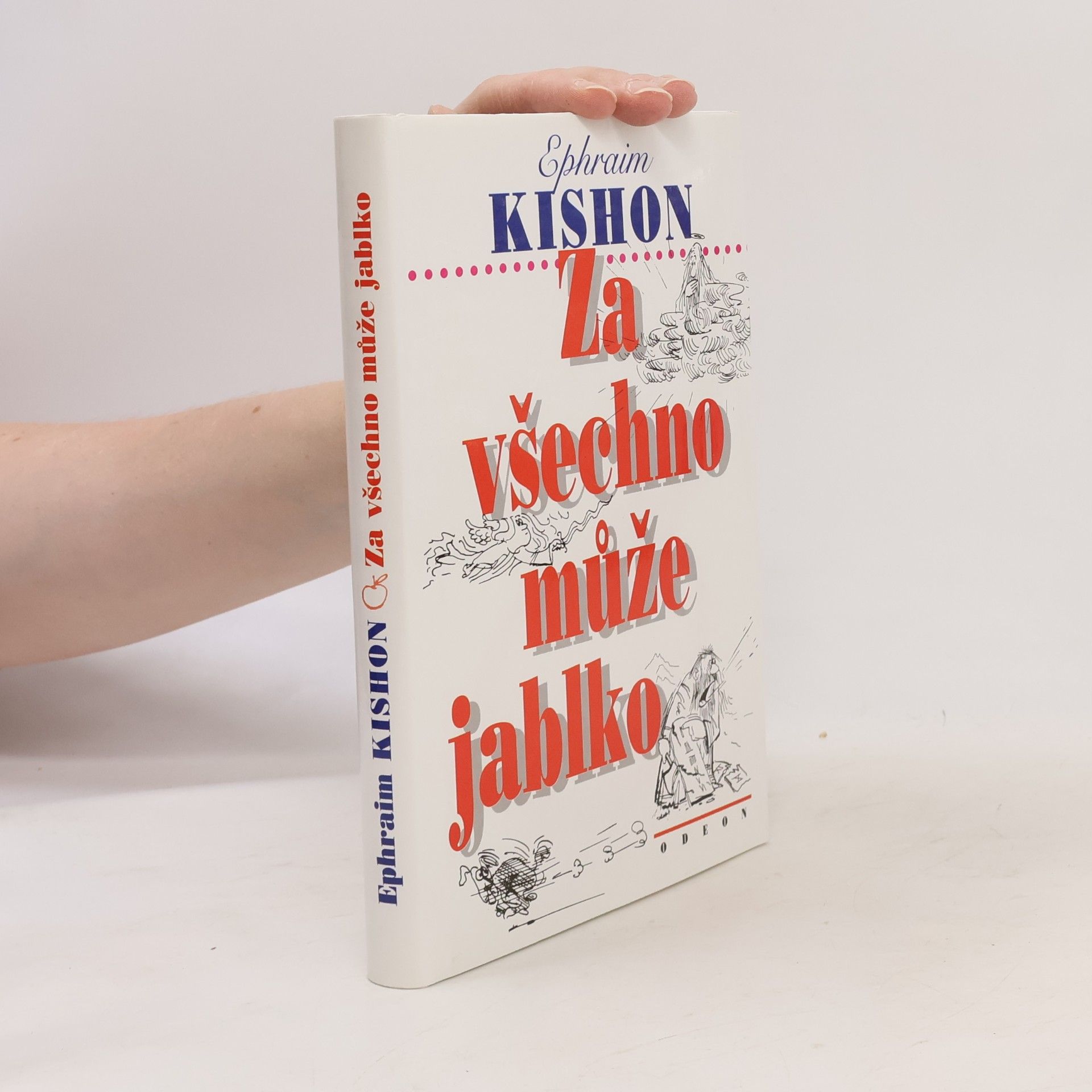 Ephraim Kishon Za všechno může jablko: Návod k upotřebení Desatera