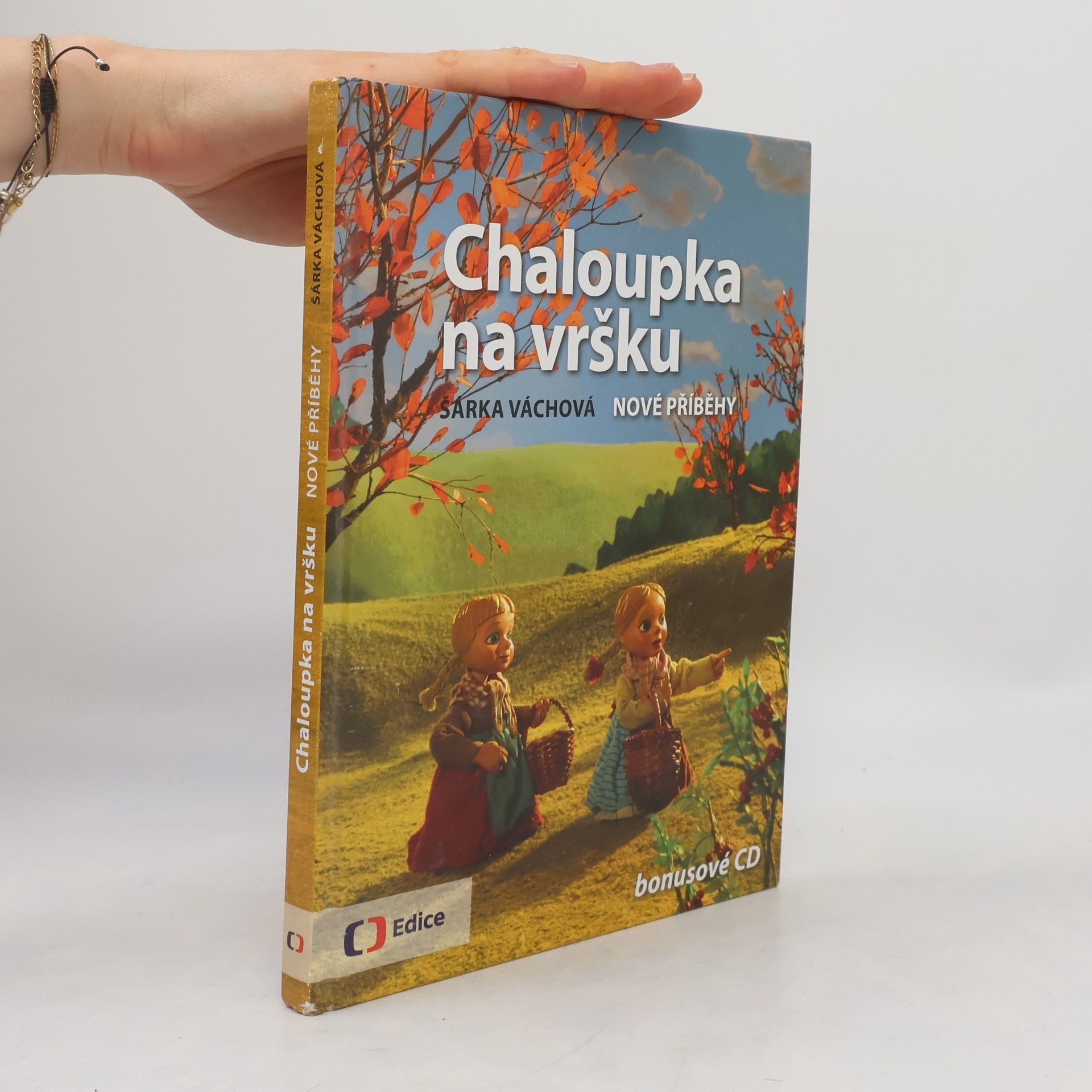 Šárka Váchová Chaloupka na vršku. Nové příběhy