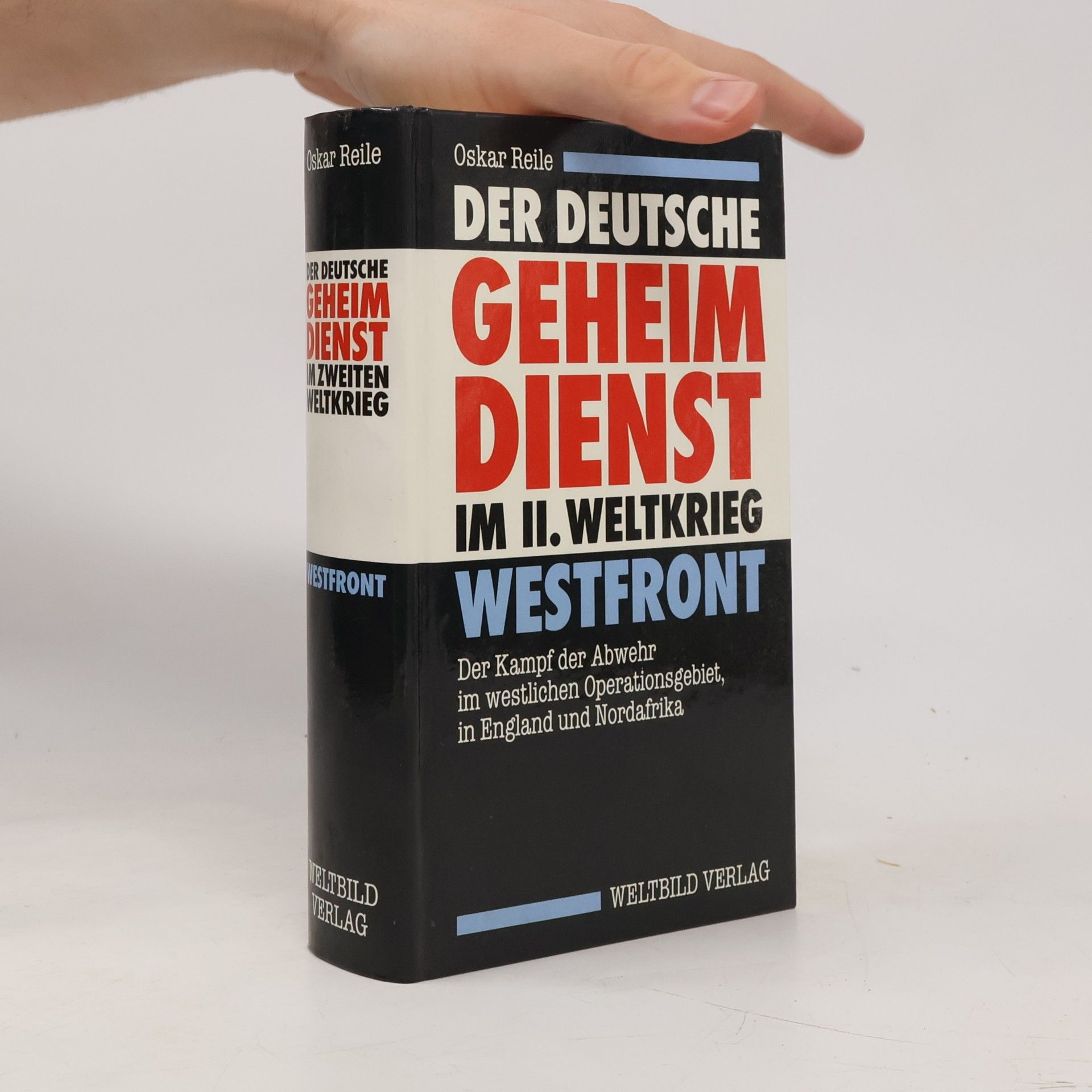 Oscar Reile Der deutsche Geheimdienst im II. Weltkrieg