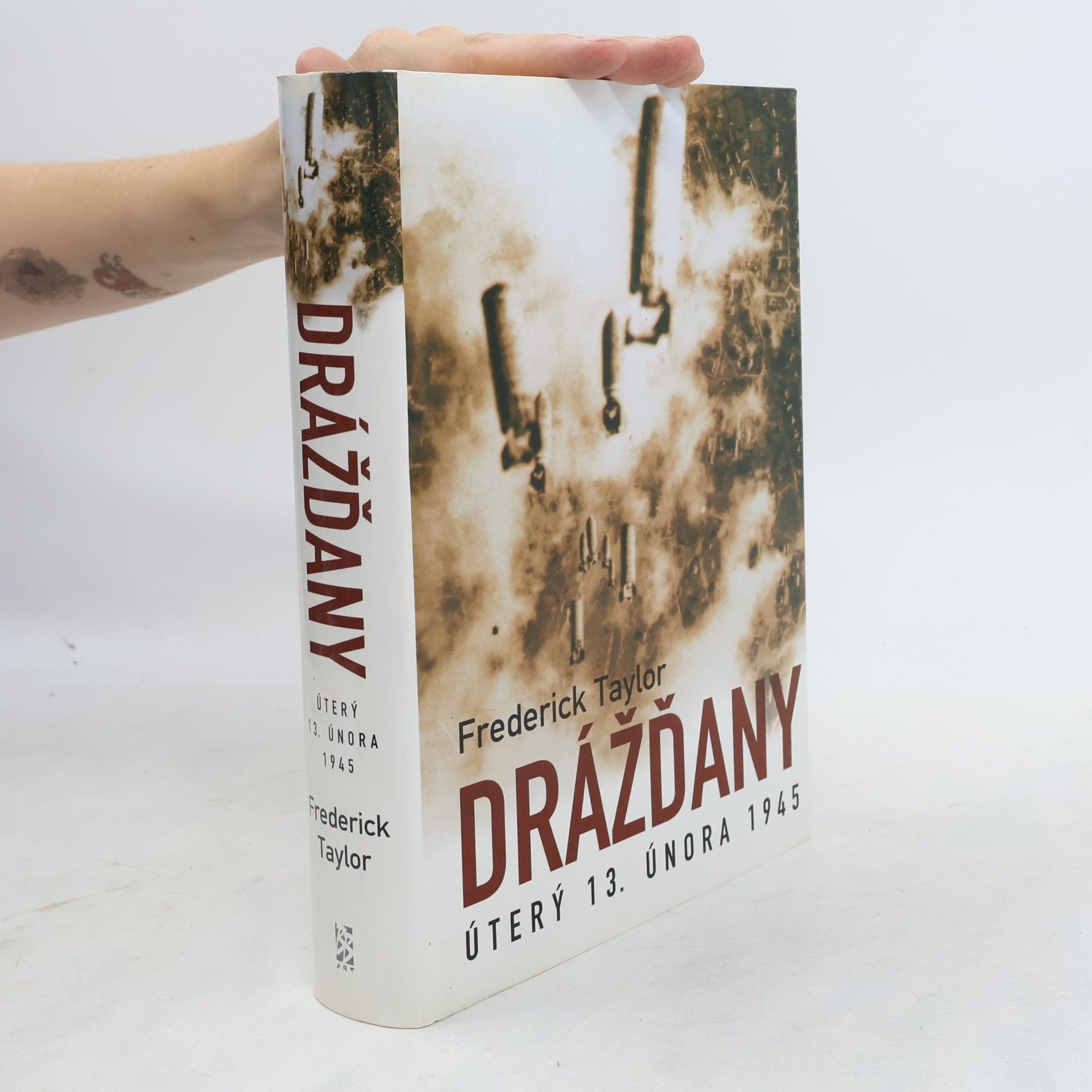 Frederick Taylor Drážďany. Úterý 13. února 1945