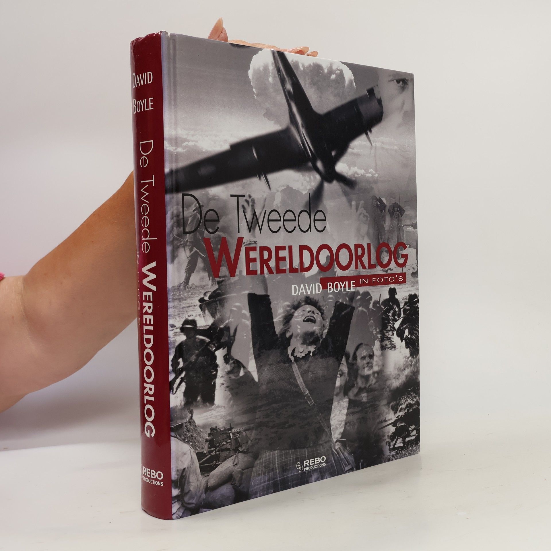 David Boyle De Tweede Wereldoorlog in foto's