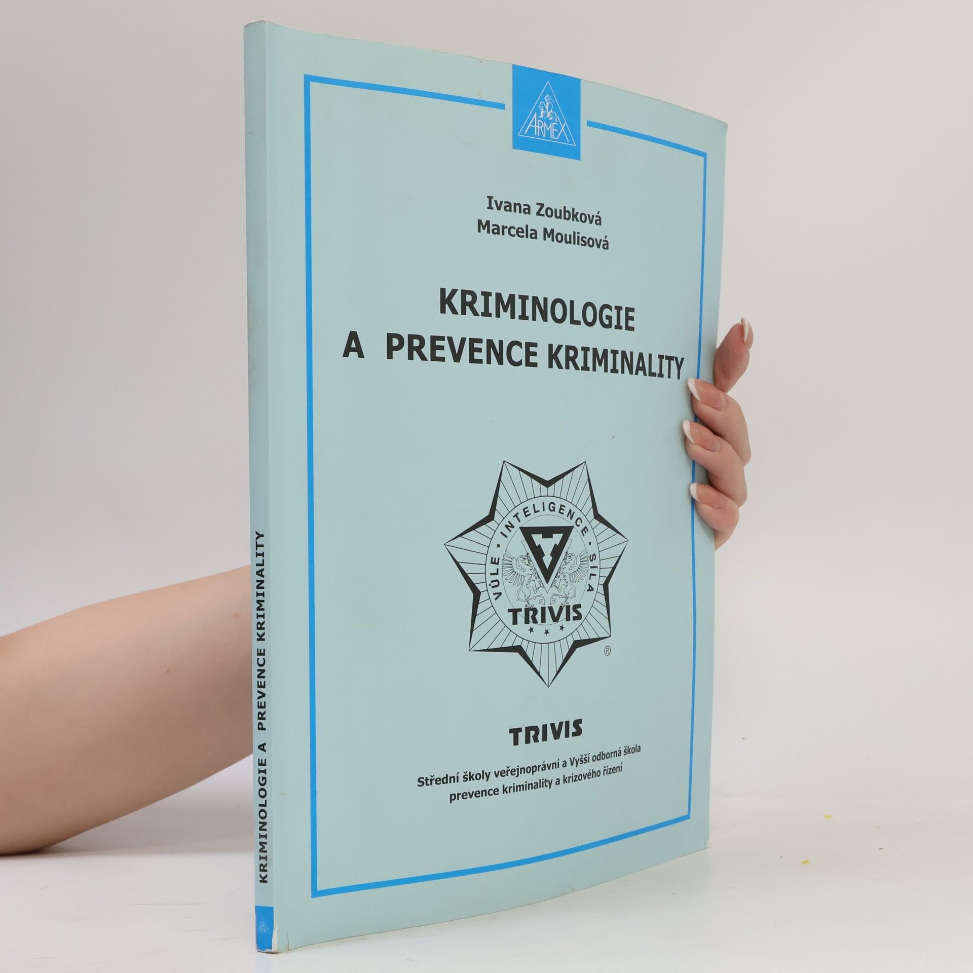 Marcela Moulisová Kriminologie a prevence kriminality