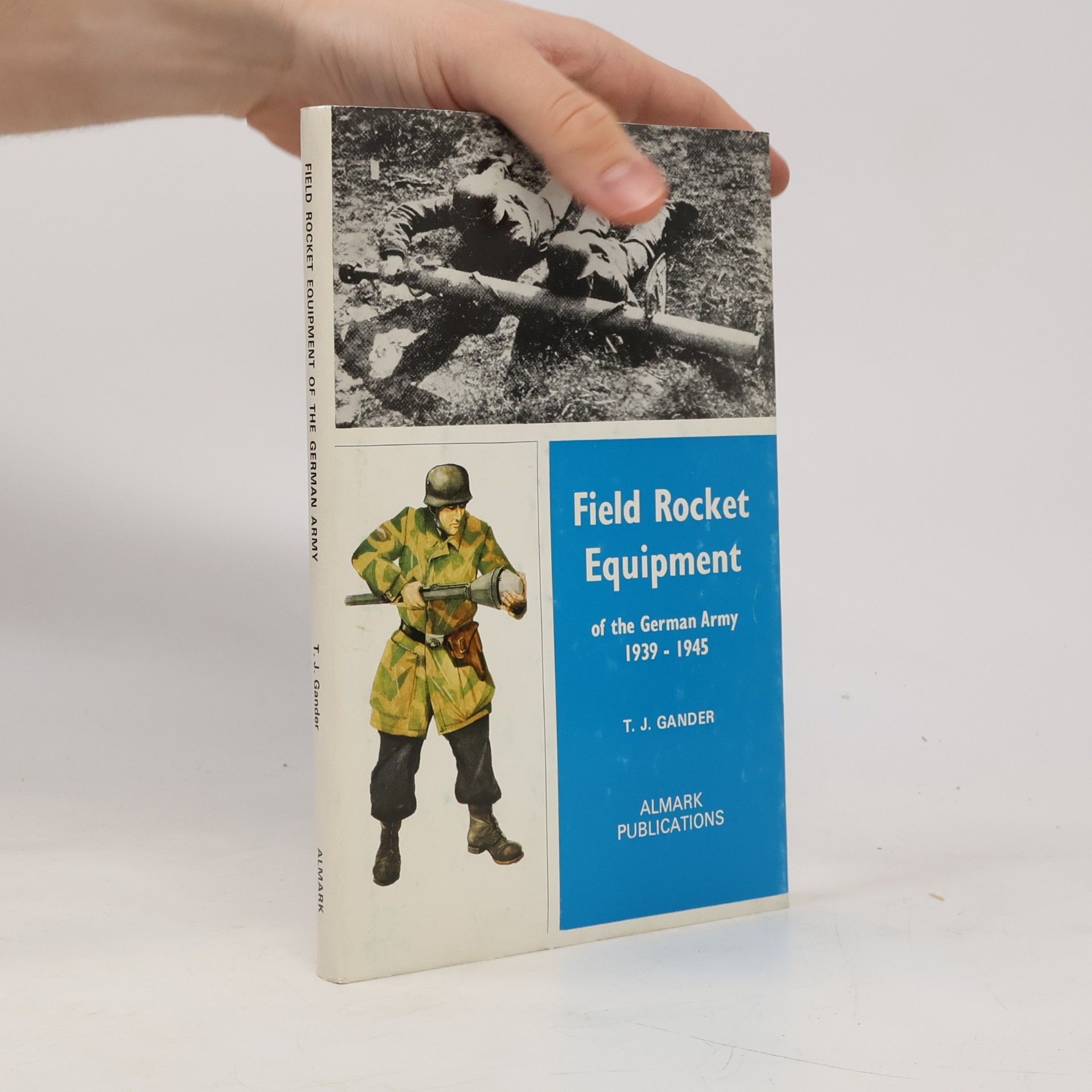 Terry J. Gander Field Rocket Equipment of the German Army 1939-1945