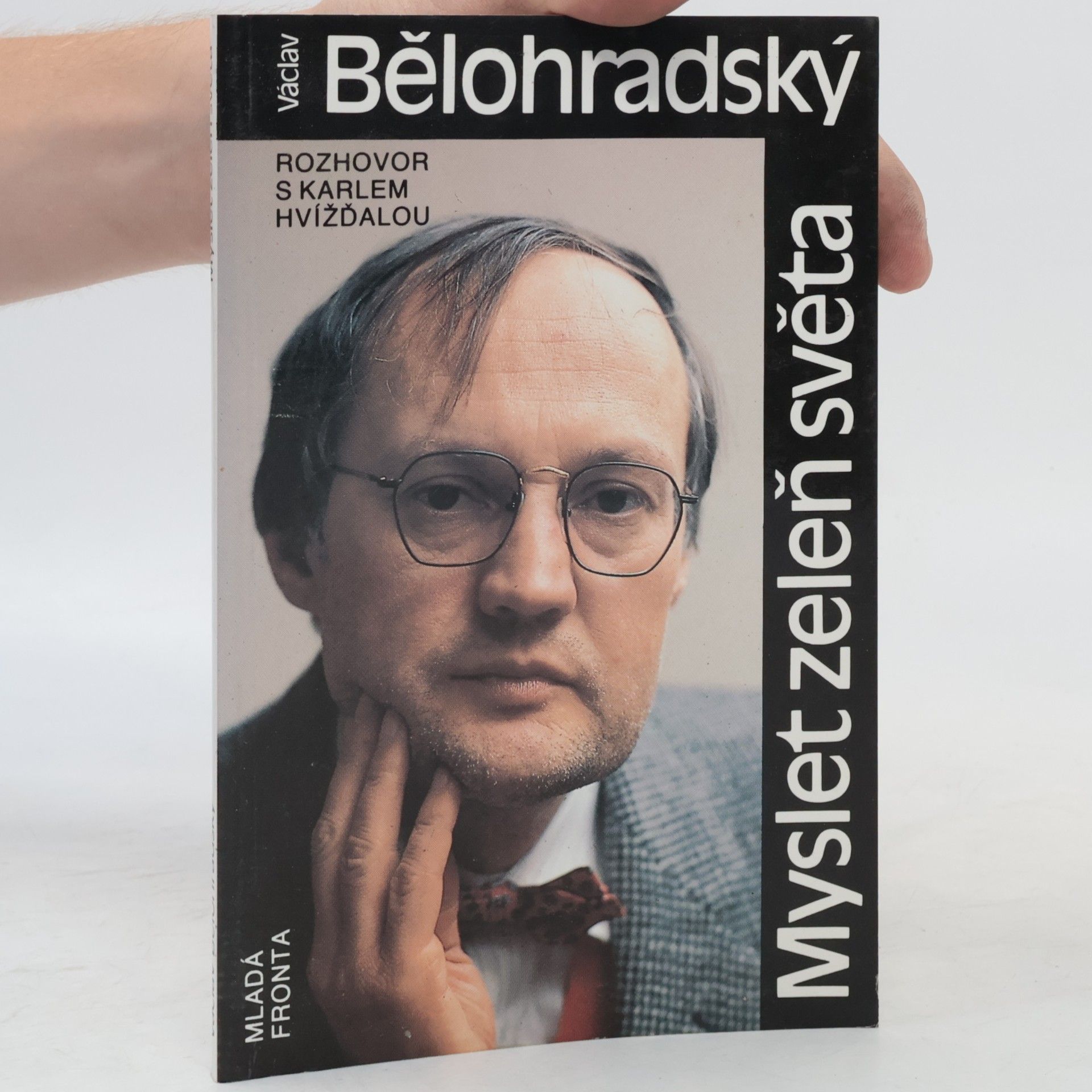 Václav Bělohradský Myslet zeleň sveta. Rozhovor s Karlem Hvížďalou