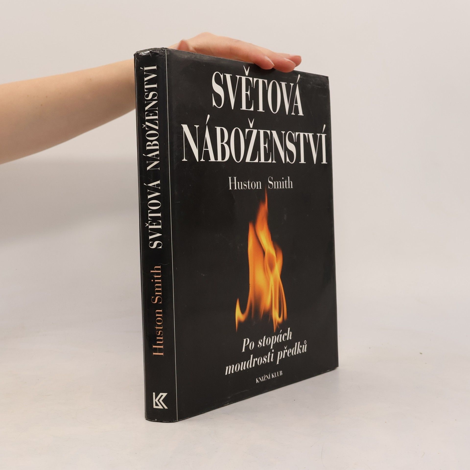 Huston Smith Světová náboženství : po stopách moudrosti předků