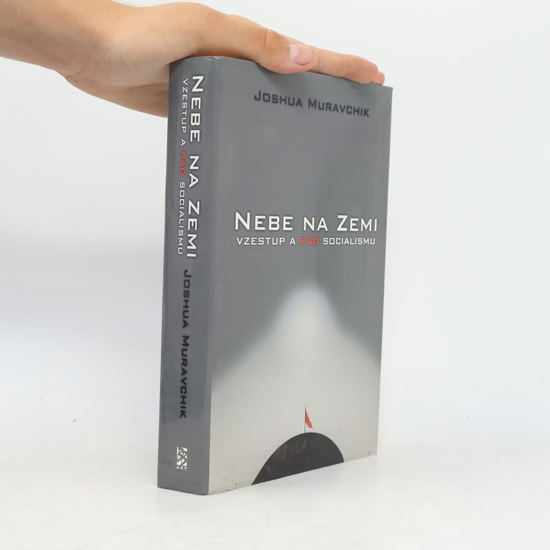 Joshua Muravchik Nebe na zemi: Vzestup a pád komunismu