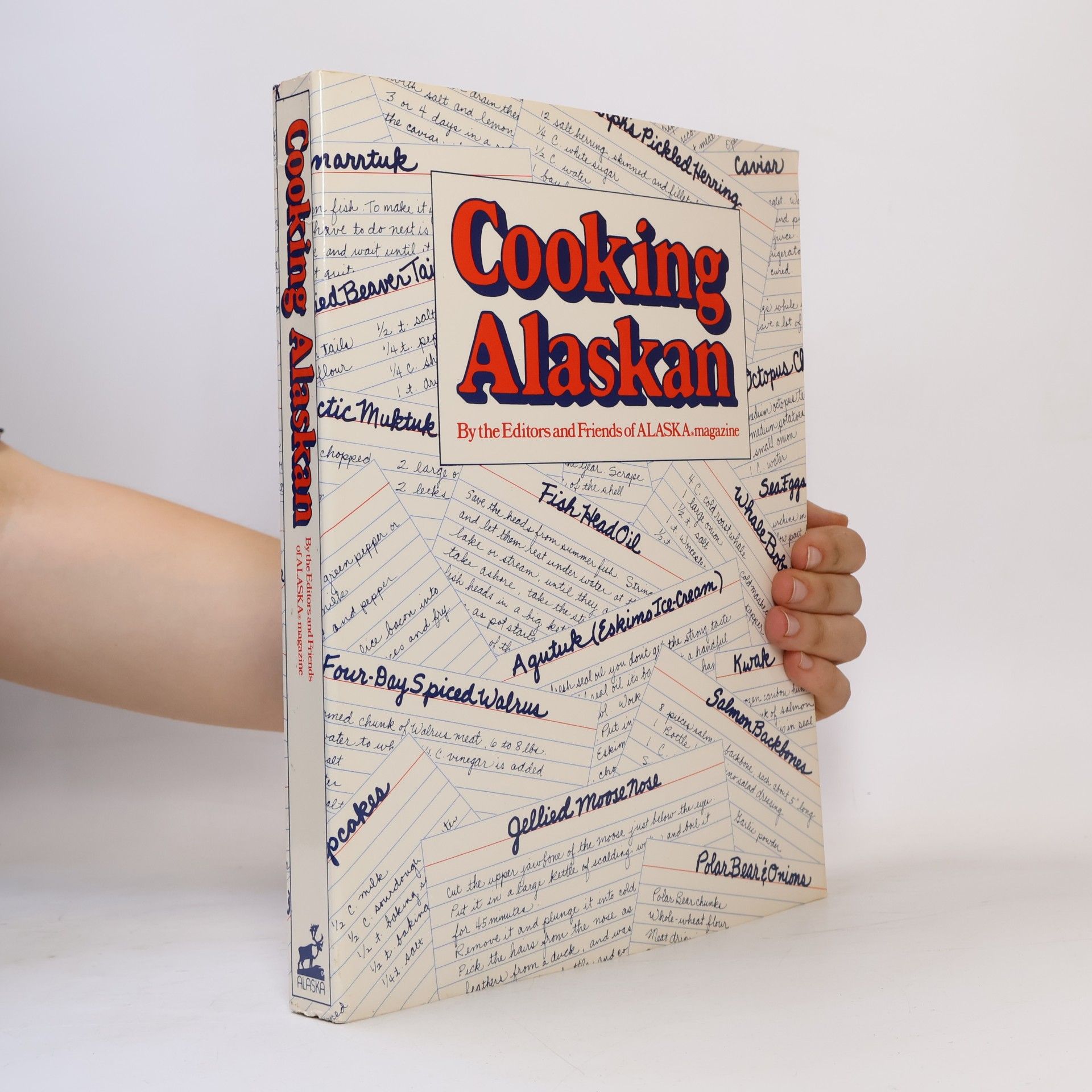 The Editors and Friends of Alaska Magazine Cooking Alaskan