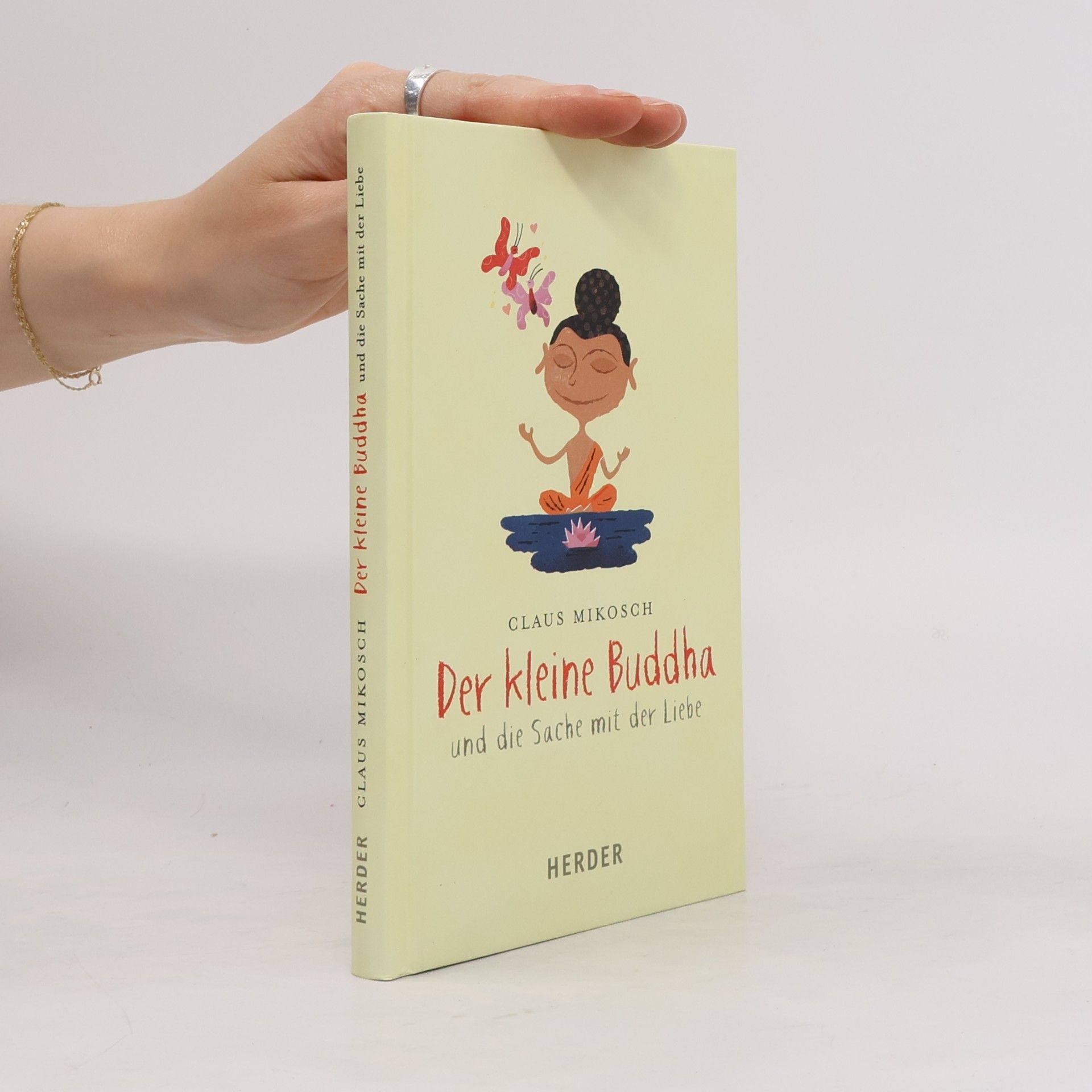 Claus Mikosch Der kleine Buddha und die Sache mit der Liebe