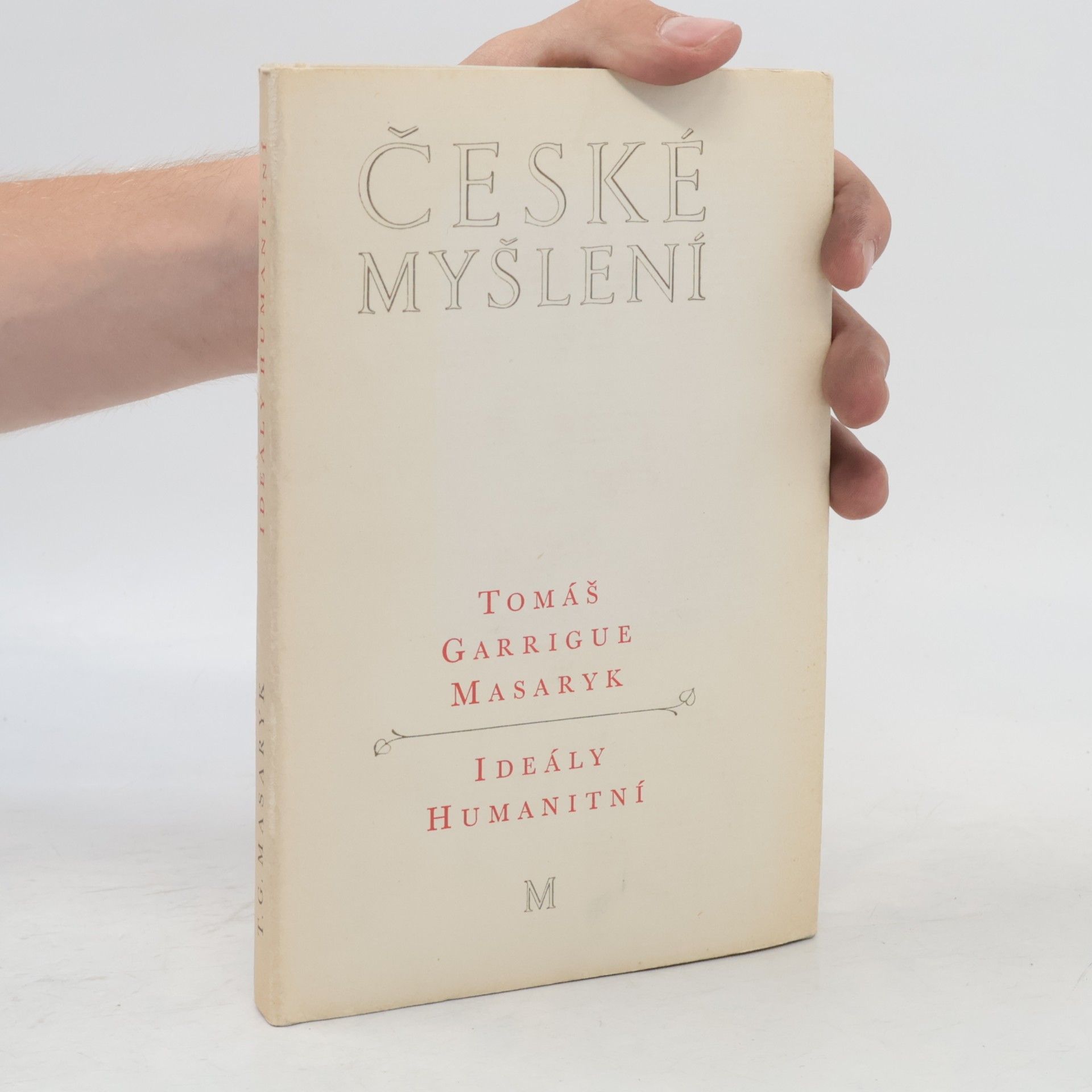 Tomáš Garrigue Masaryk České myšlení. Ideály humanitní