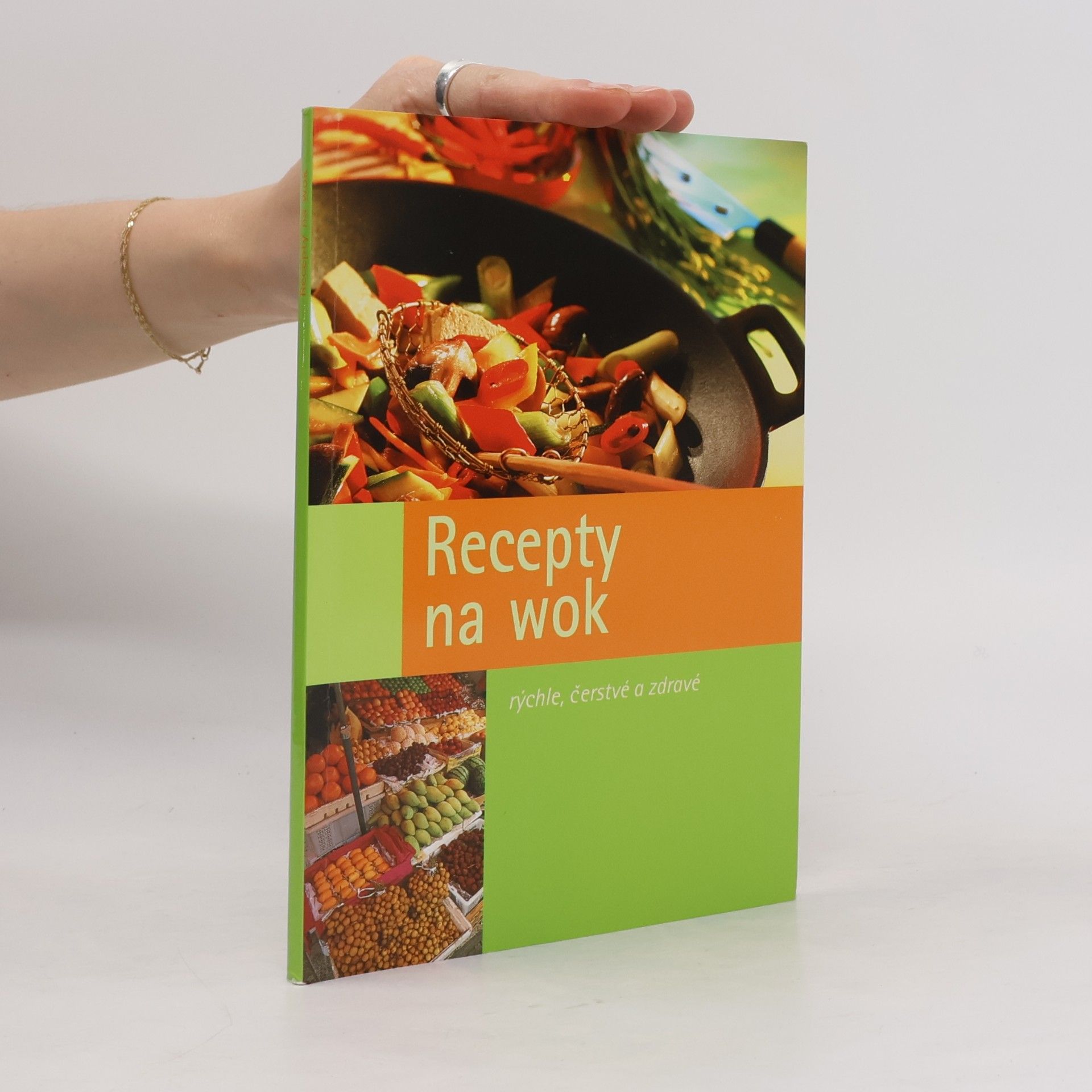 Various authors Recepty na wok : rychlé, čerstvé a zdravé