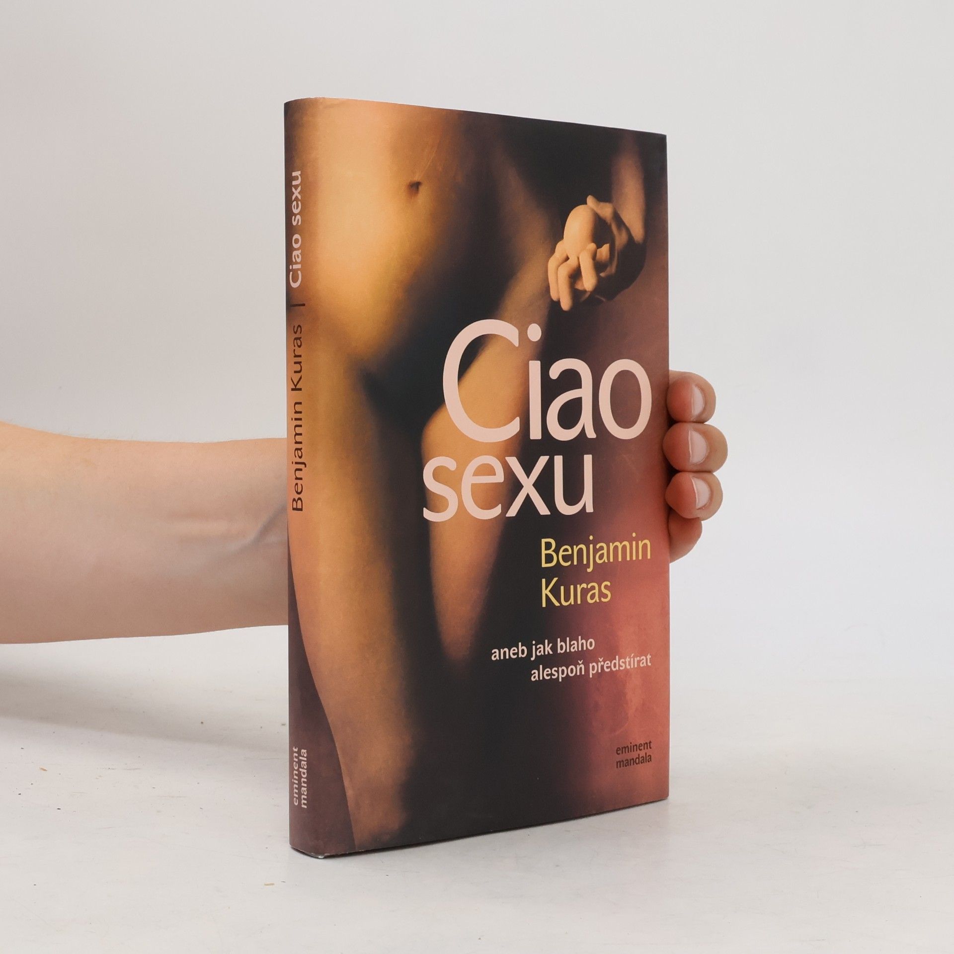 Václav Teichmann Ciao sexu, aneb, Jak blaho alespoň předstírat
