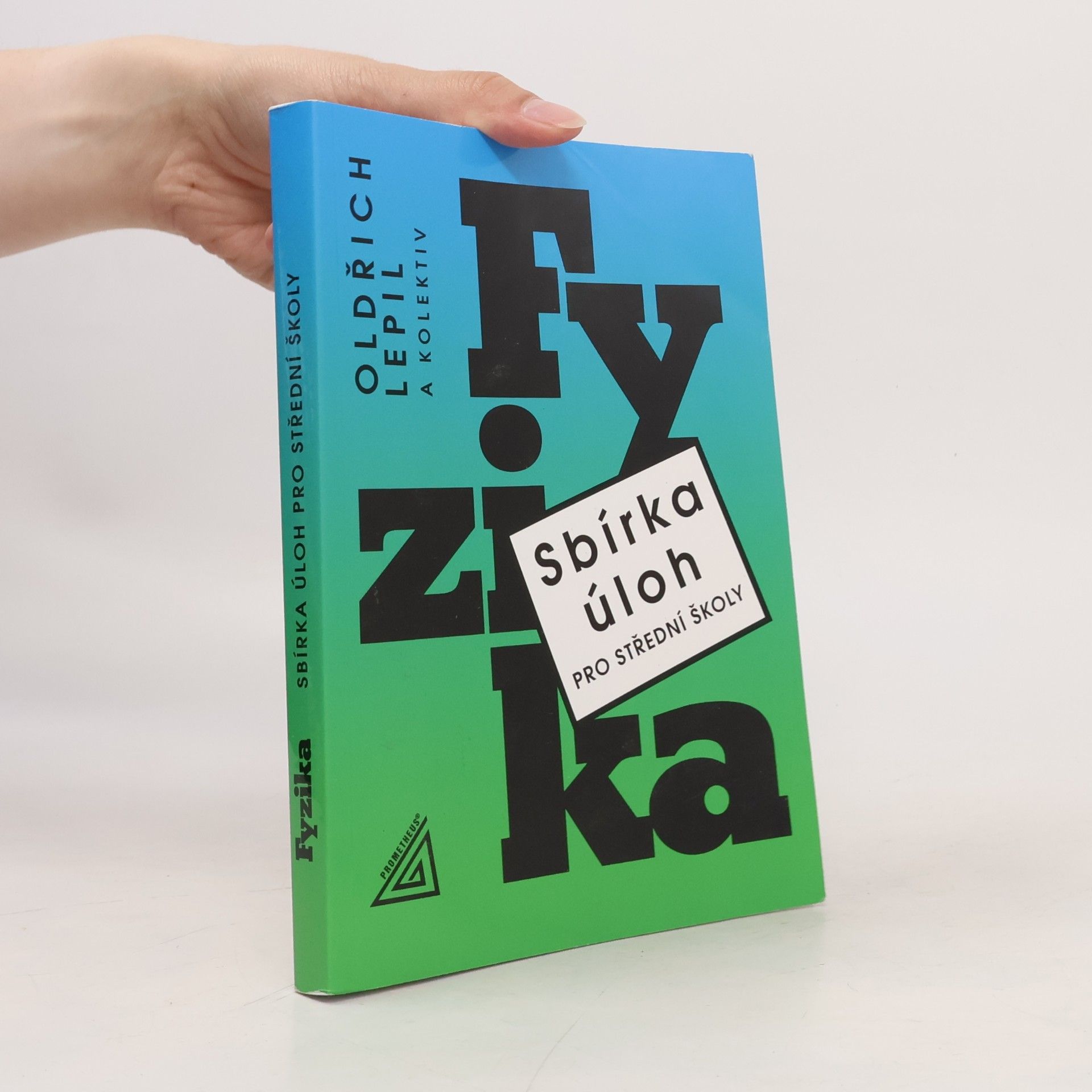 Oldřich Lepil Fyzika. Sbírka úloh pro střední školy