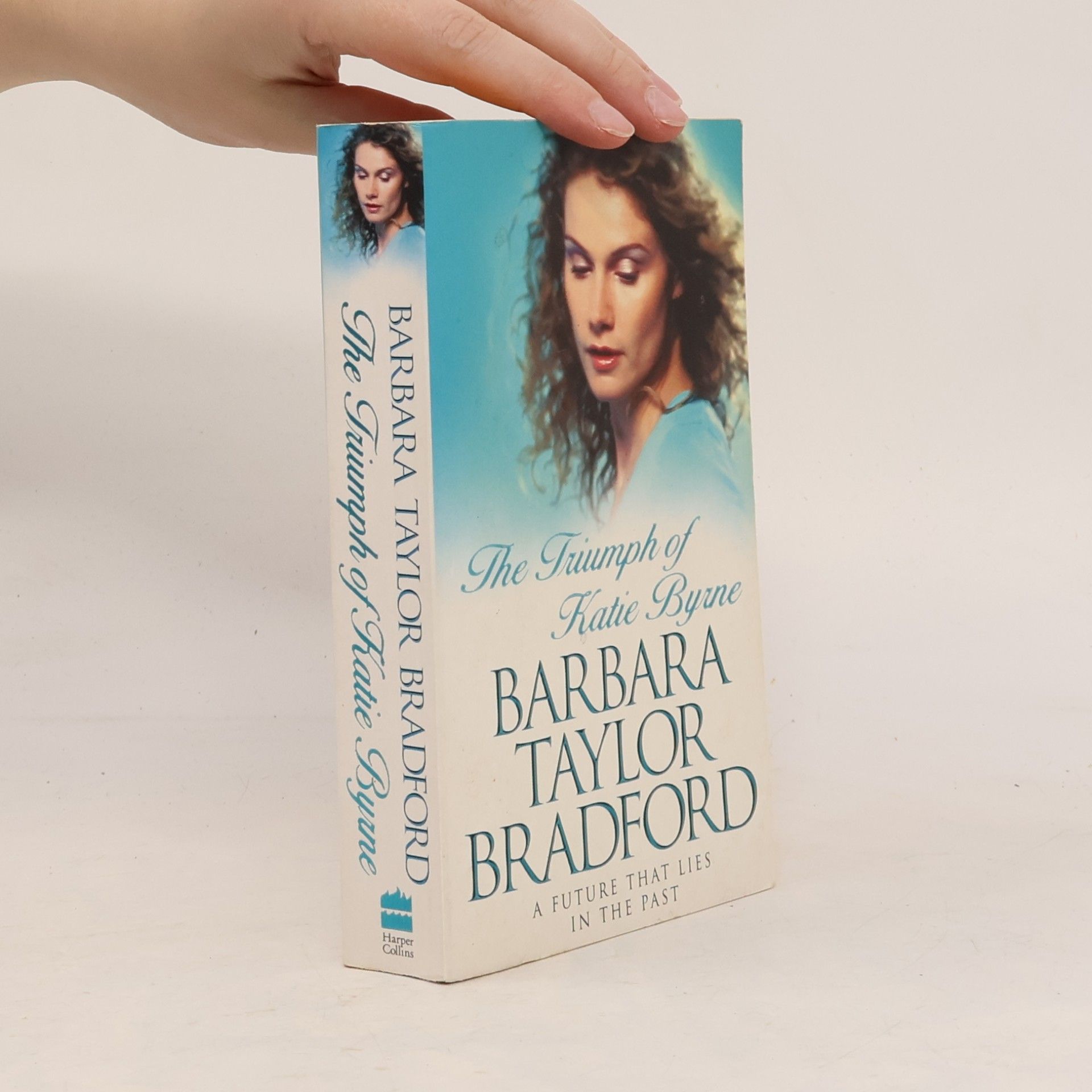 Barbara Taylor Bradford The triumph of Katie Byrne
