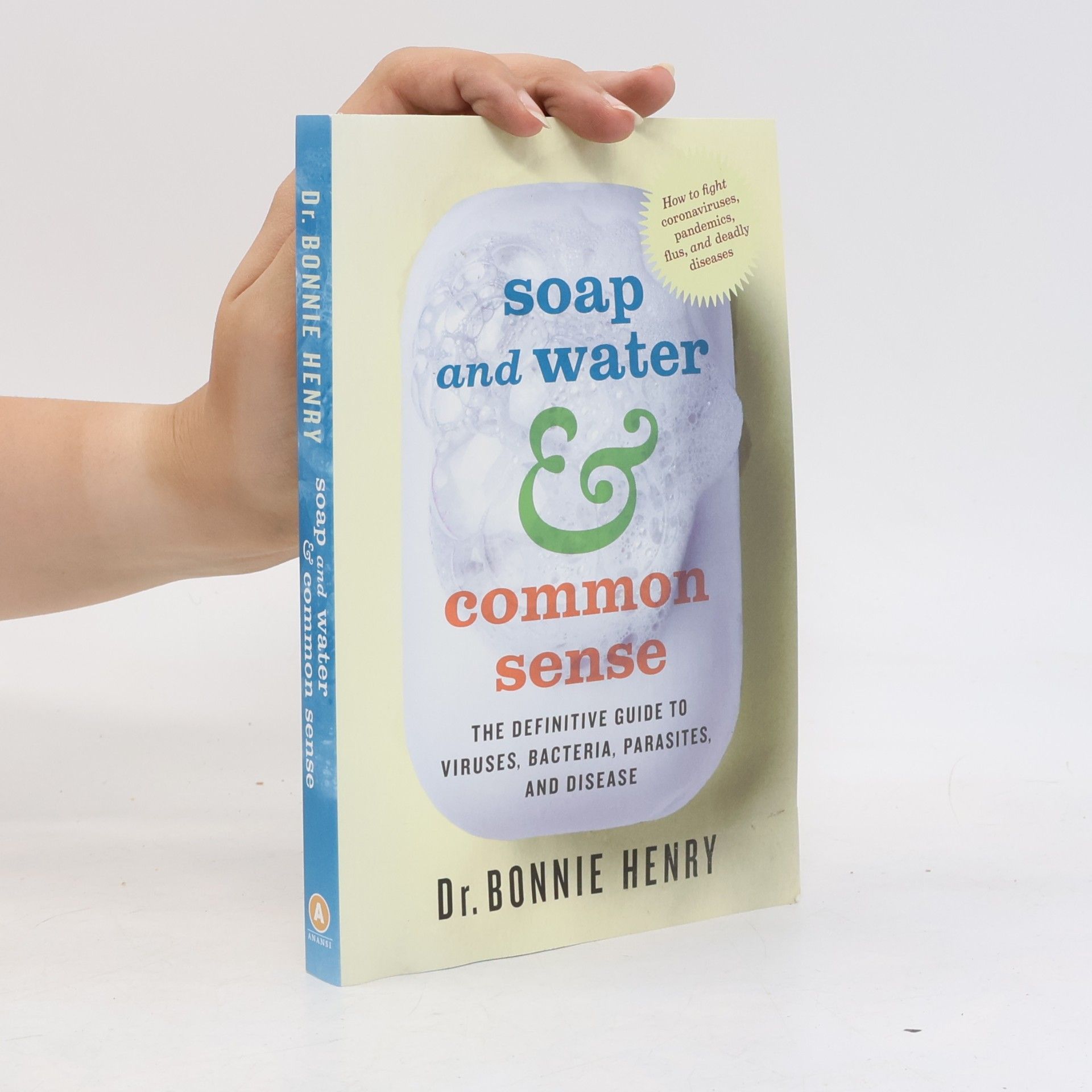 Dr. Bonnie Henry Soap and Water & Common Sense