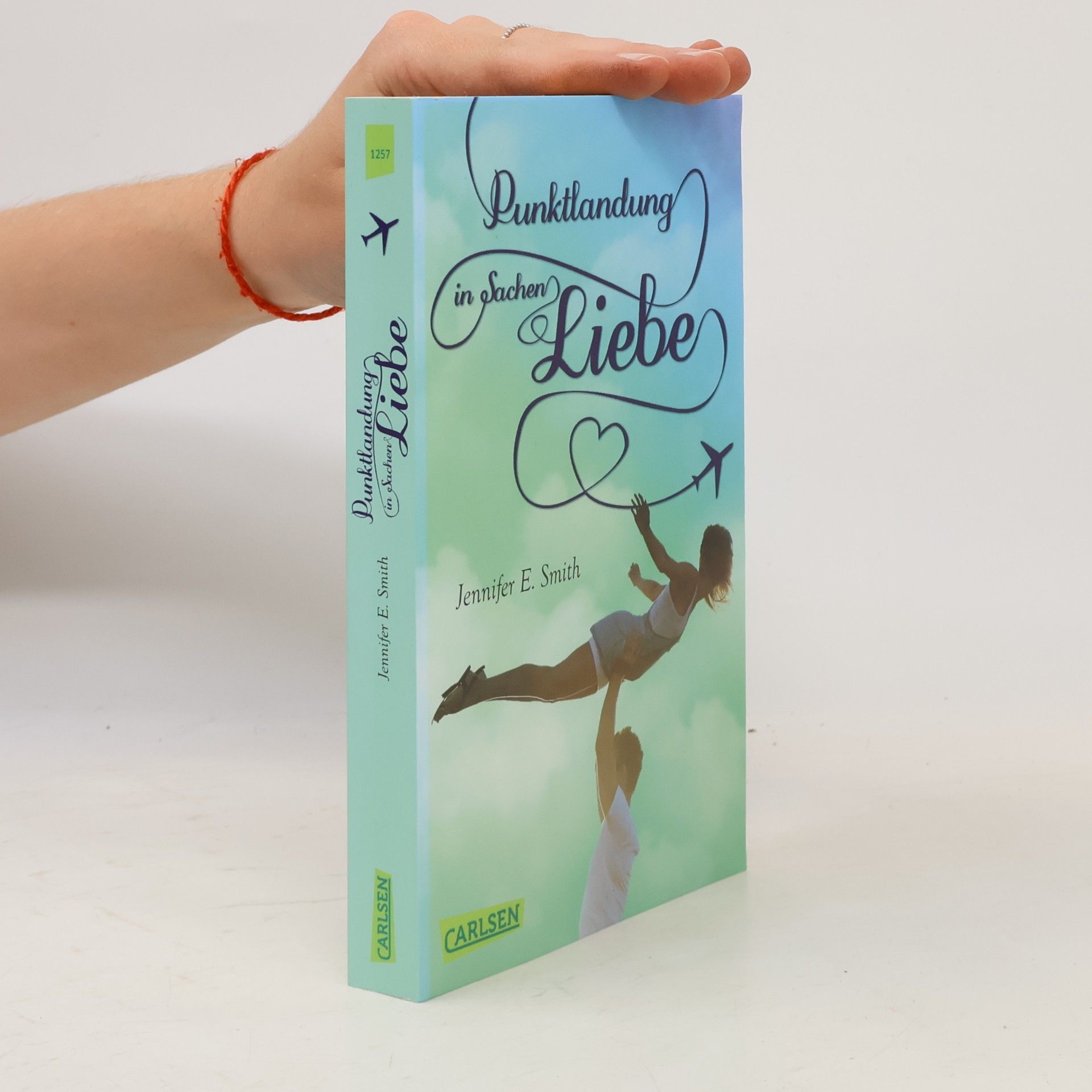 Jennifer E. Smith Punktlandung in Sachen Liebe