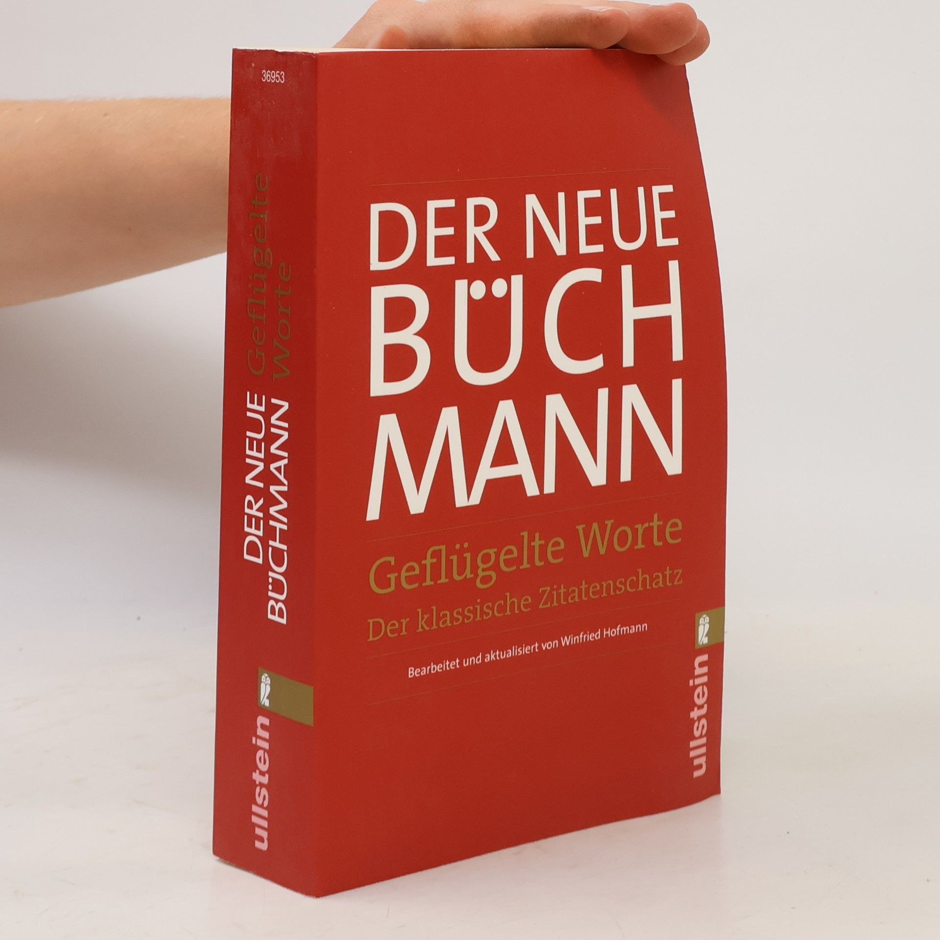 Winfried Hofmann Der neue Büchmann. Geflügelte Worte: Der klassische Zitatenschatz