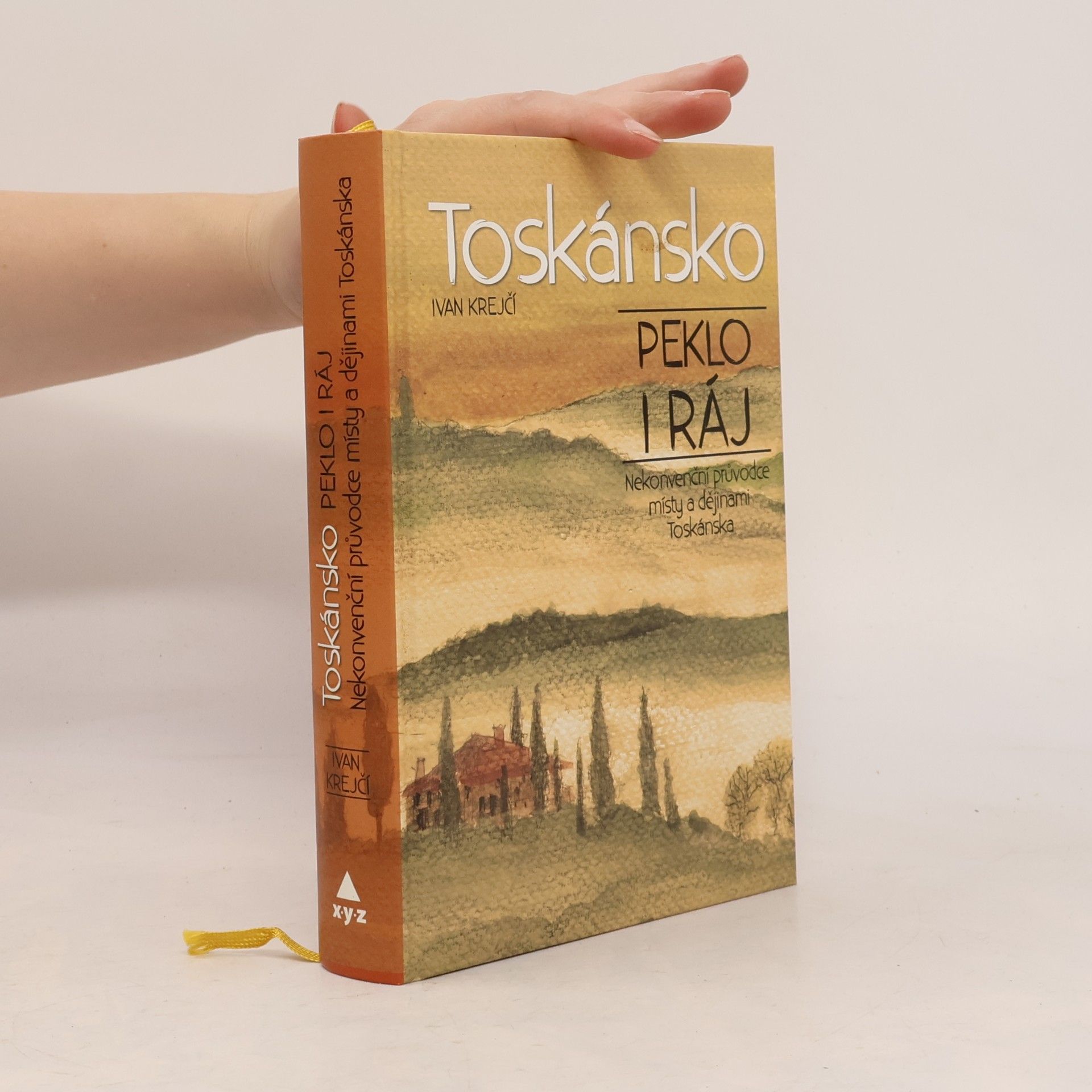 Ivan Krejčí Toskánsko: Peklo i ráj