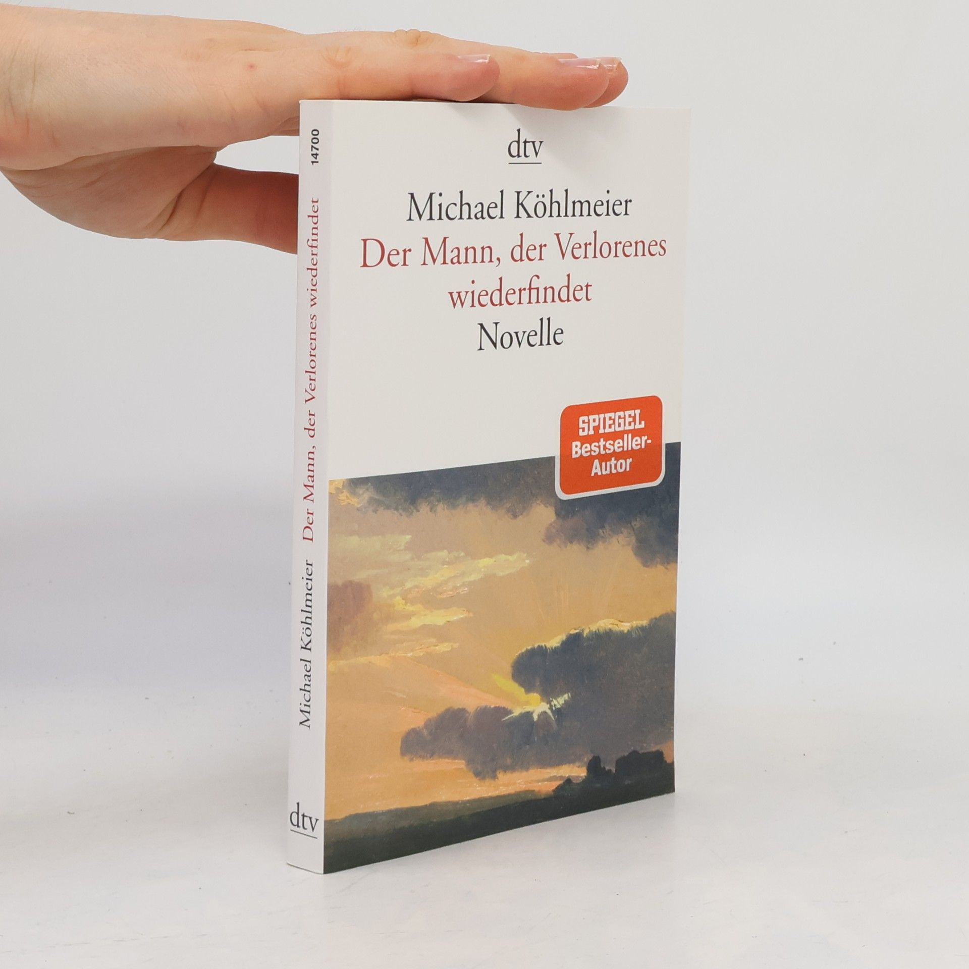 Michael Köhlmeier Der Mann, der Verlorenes wiederfindet