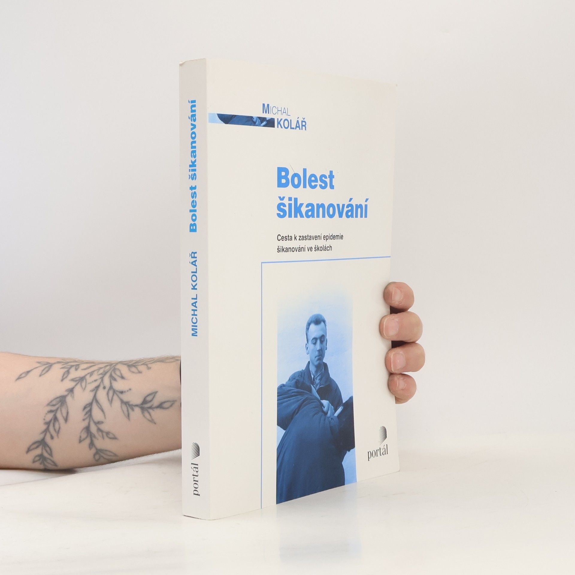 Michal Kolář Bolest šikanování