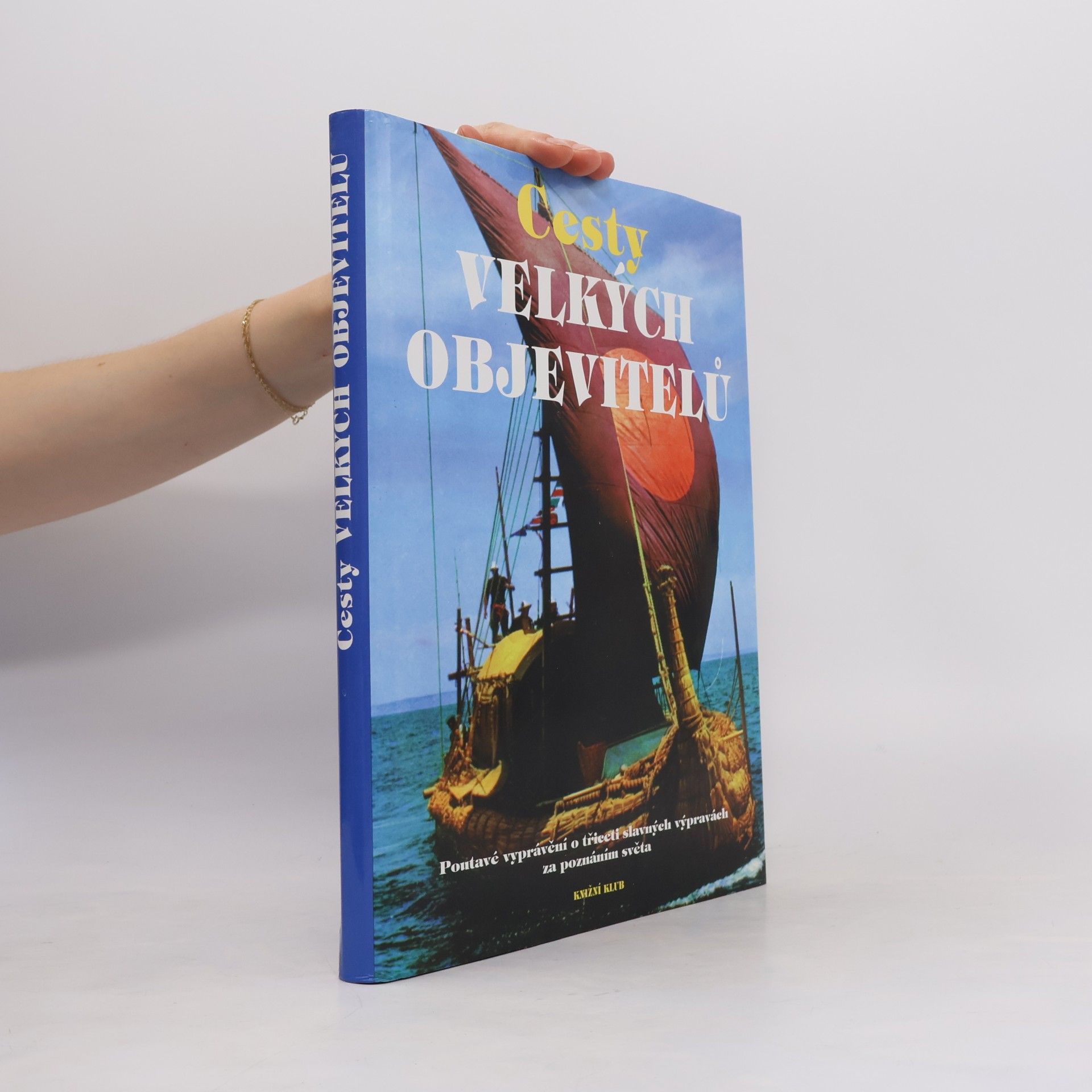 Bernard Stonehouse Cesty velkých objevitelů