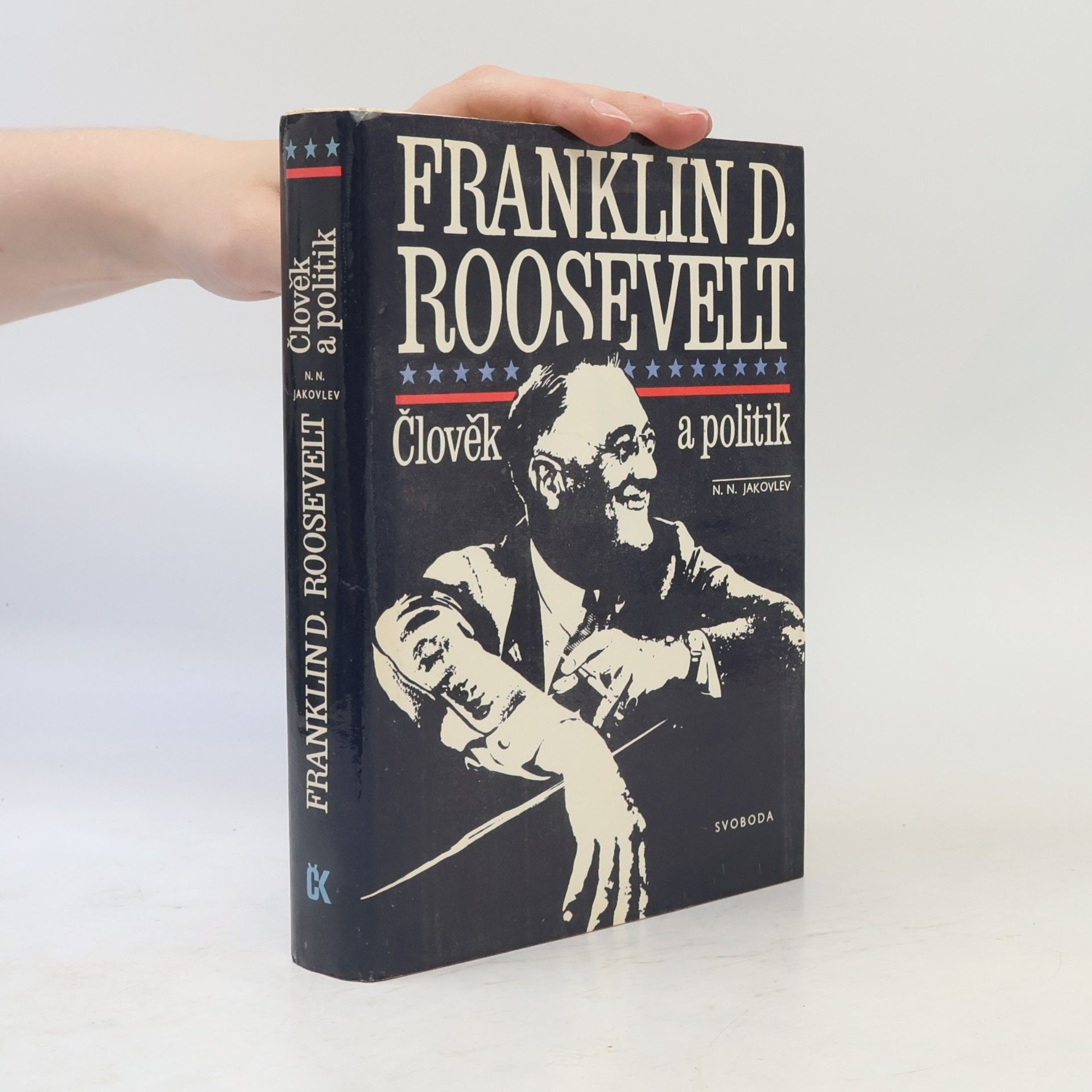 Nikolaj Nikolajevič Jakovlev Franklin D. Roosevelt. Člověk a politik