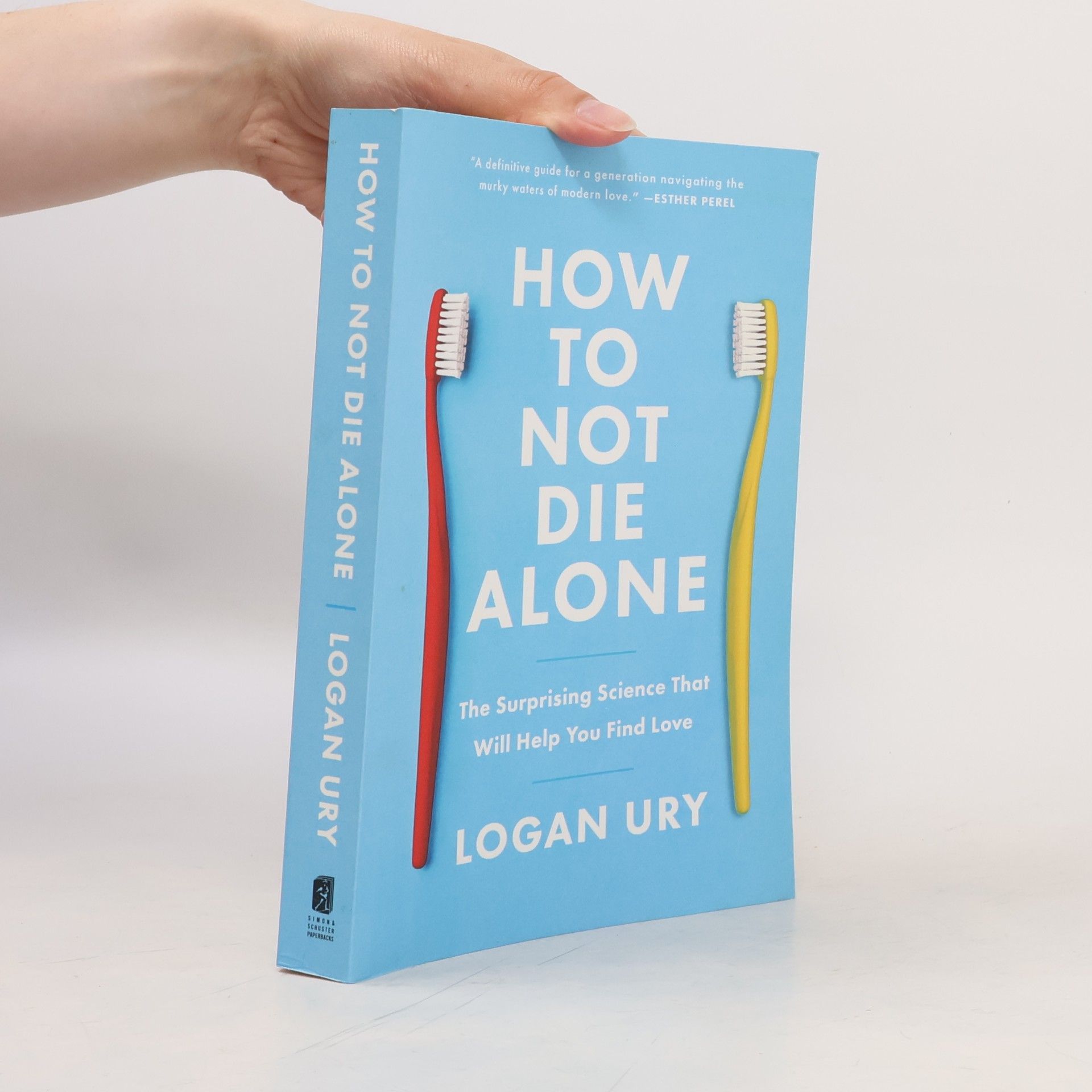 Logan Ury How to Not Die Alone