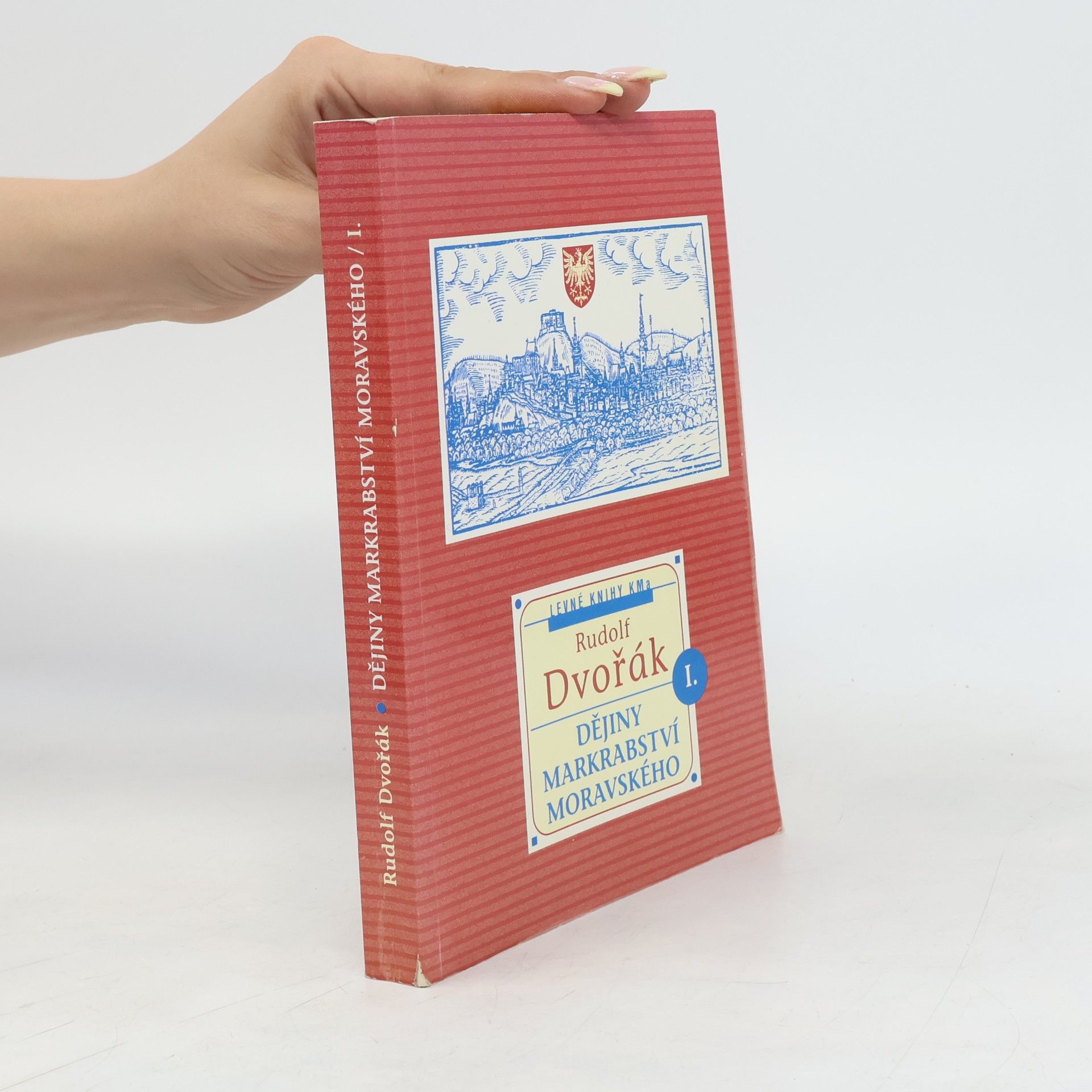 Rudolf Dvořák Dějiny markrabství moravského