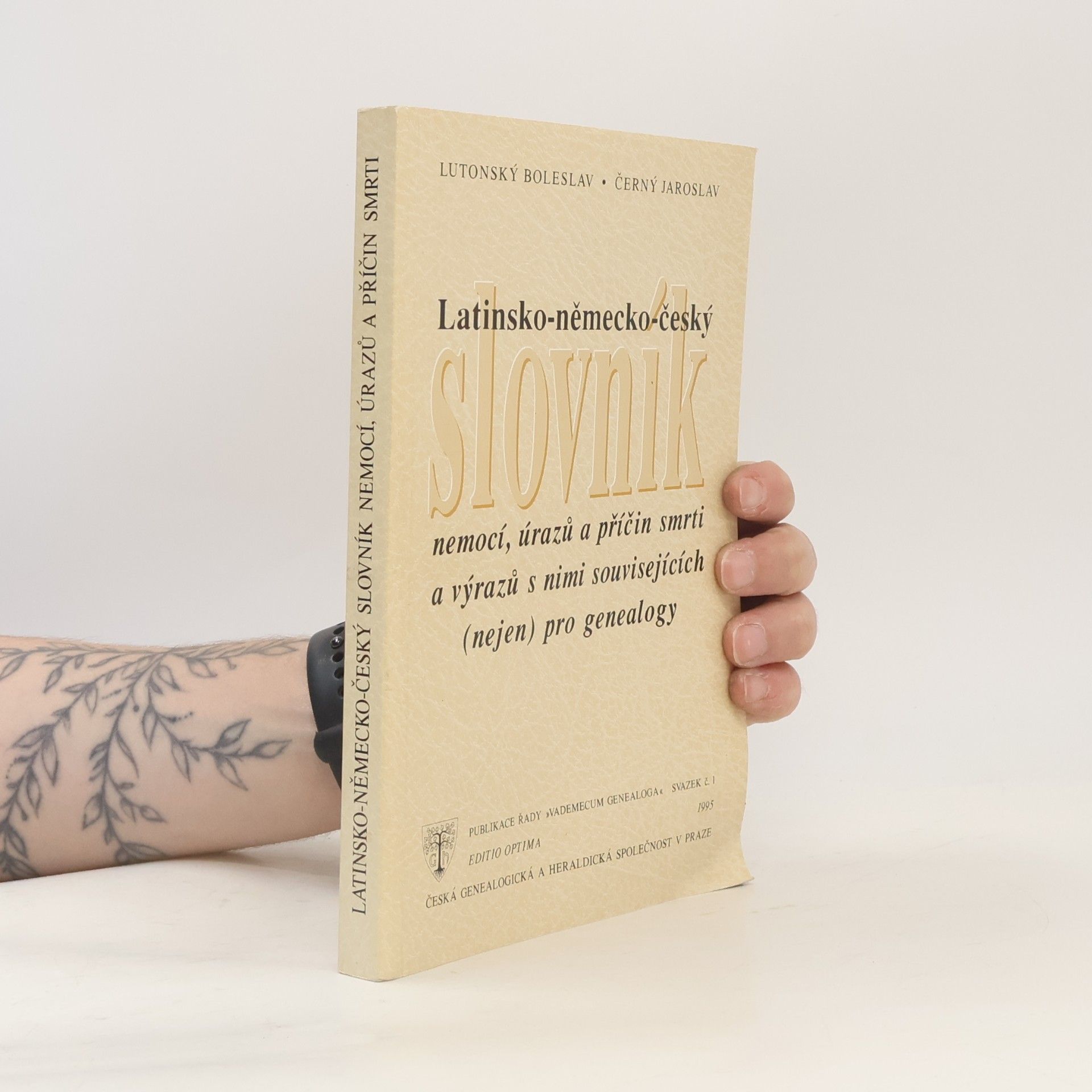 Boleslav Lutonský Latinsko-německo-český slovník nemocí, úrazů a příčin smrti a výrazů s nimi souvisejících (nejen) pro genealogy