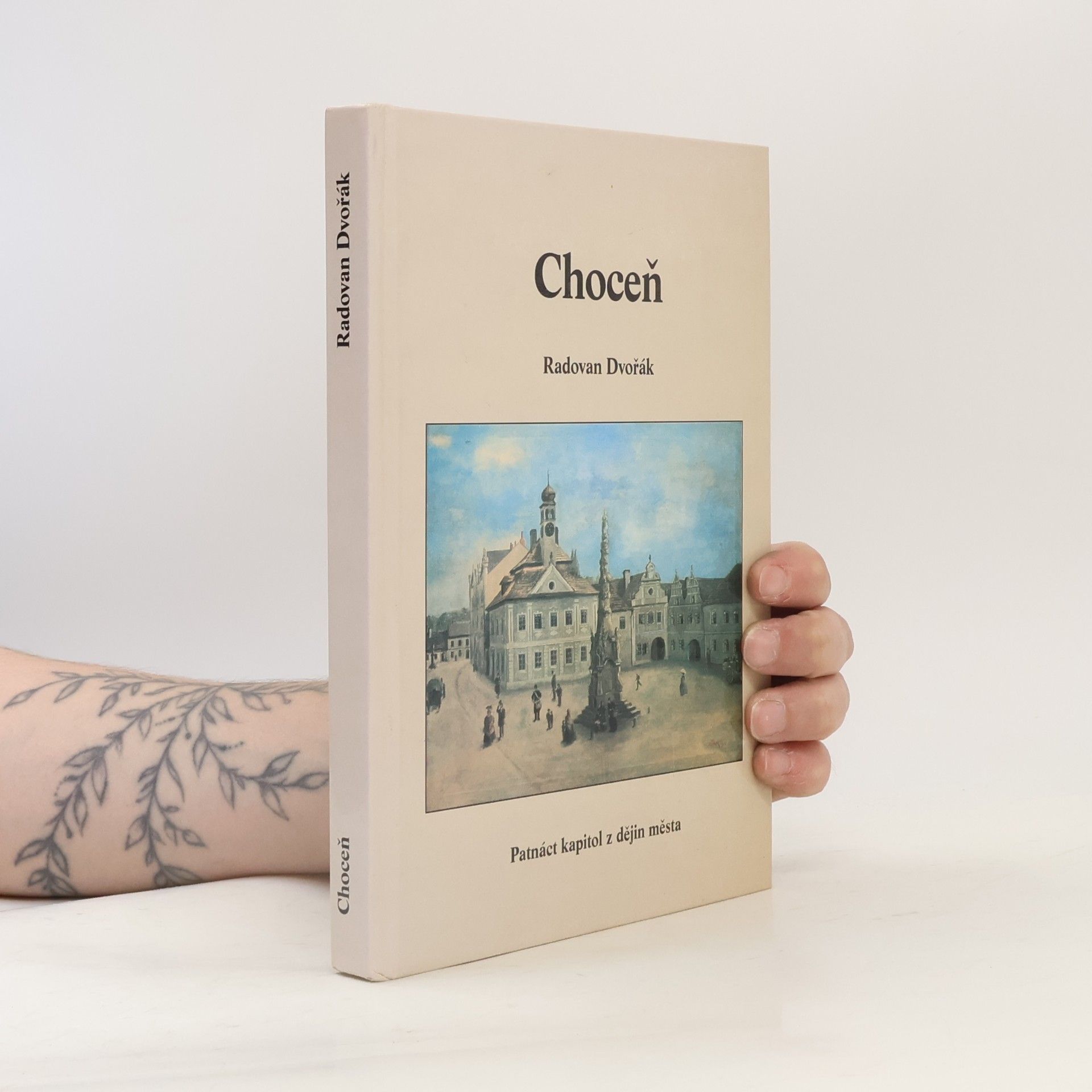 Radovan Dvořák Choceň - patnáct kapitol z dějin města