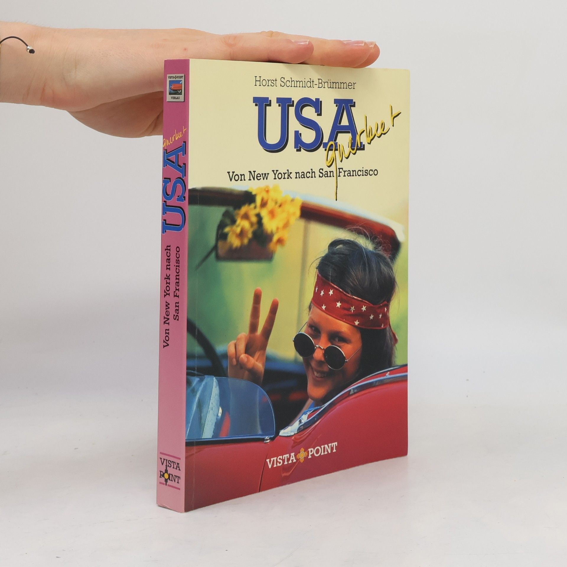 Horst Schmidt-Brümmer USA querbeet. Von New York nach San Francisco