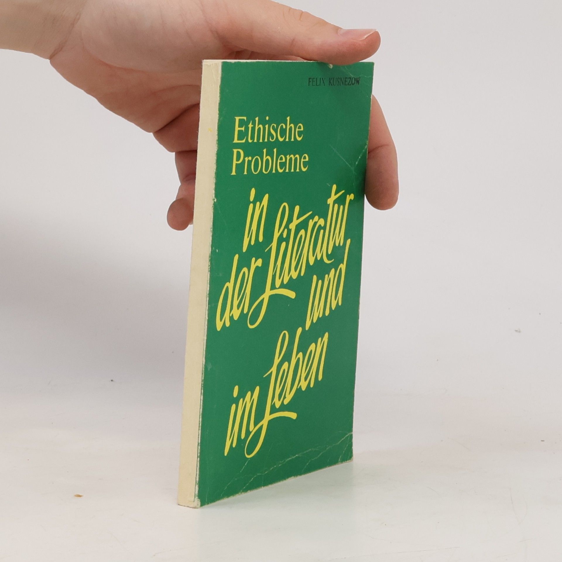 Felix Kusnezow Ethische Probleme in der Literatur und im Leben