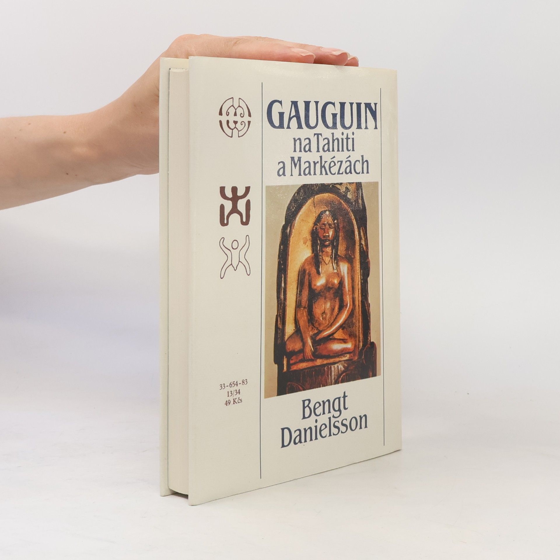 Bengt Danielsson Gauguin na Tahiti a Markézách