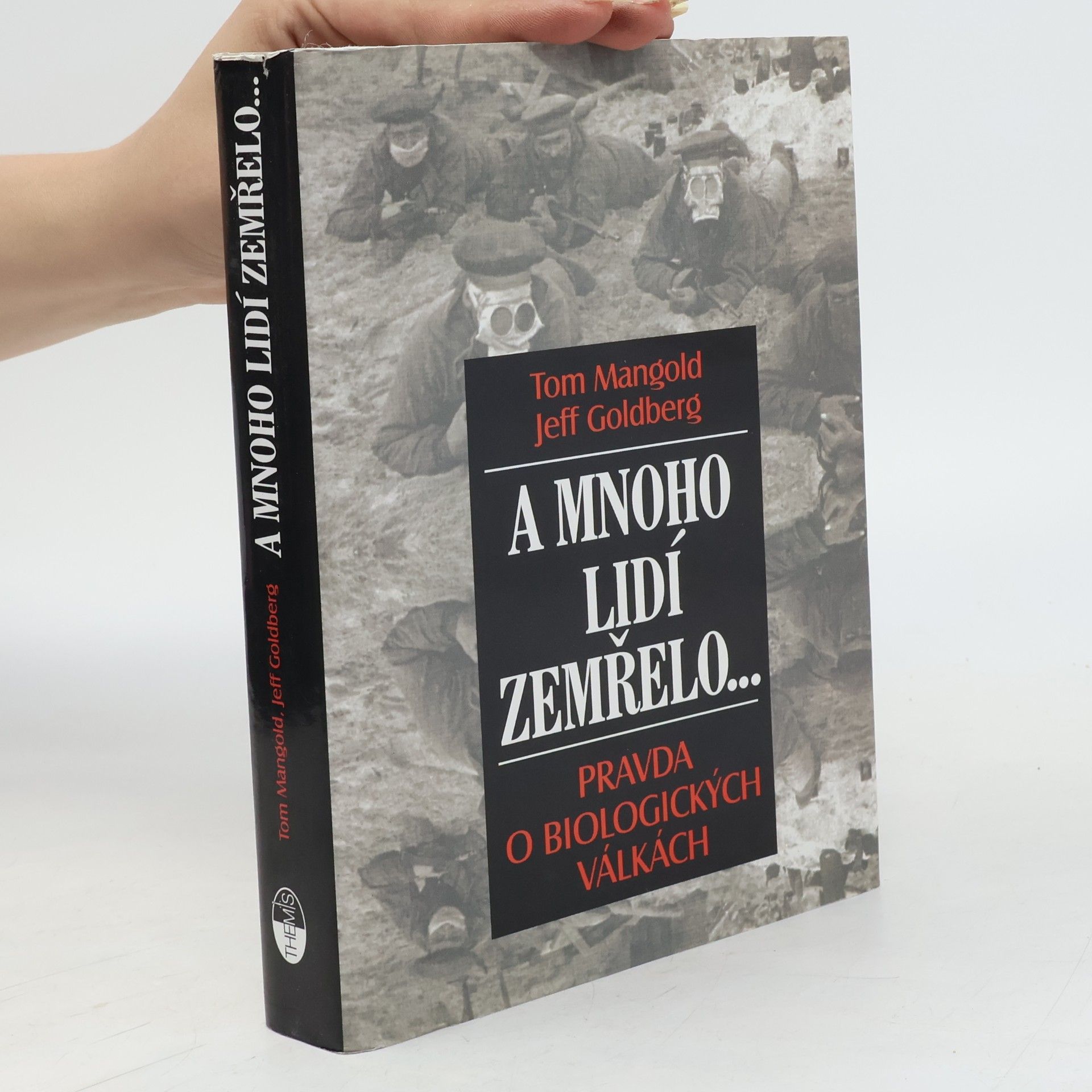 Jeff Goldberg A mnoho lidí zemřelo... : pravda o biologických válkách