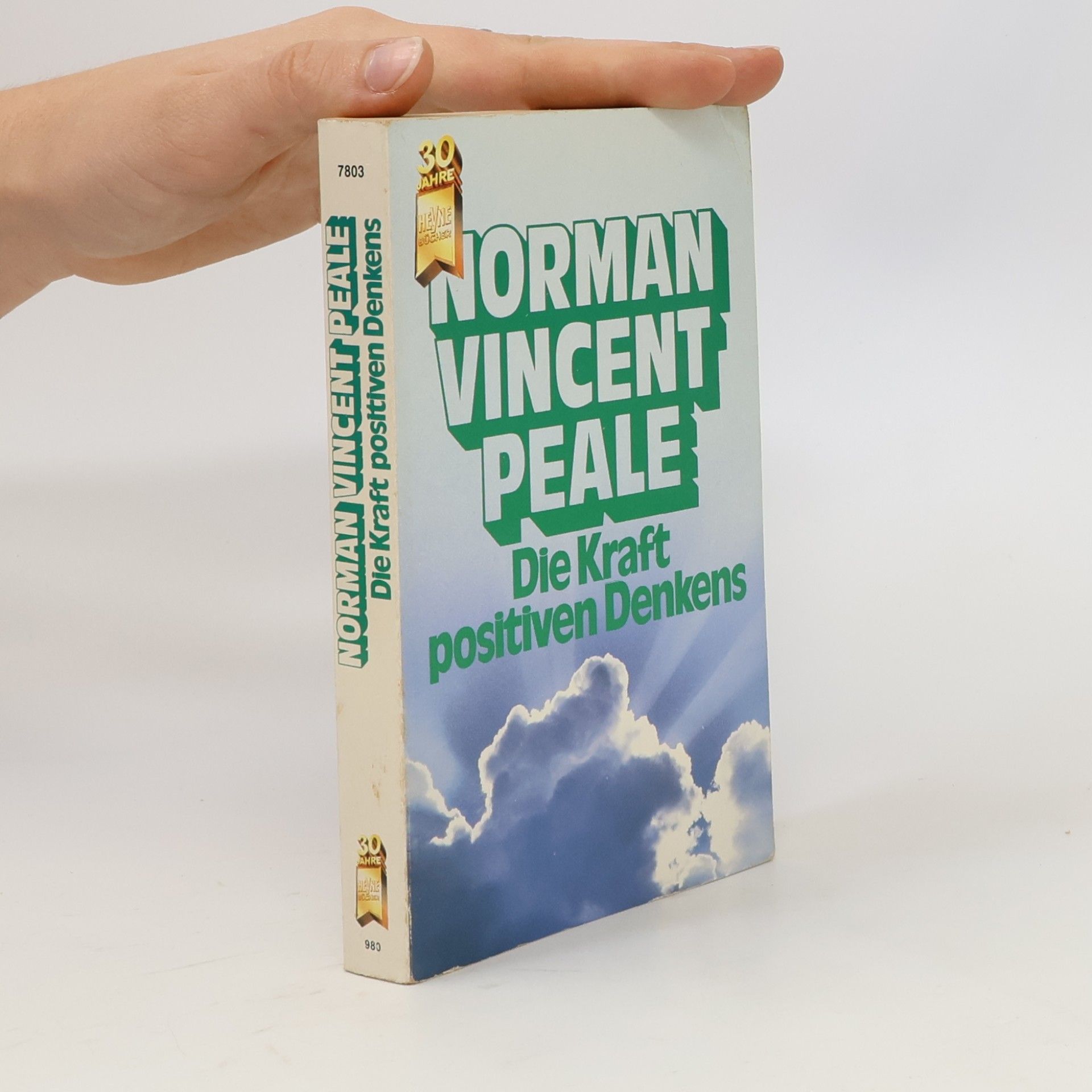 Norman Vincent Peale Die Kraft positiven Denkens