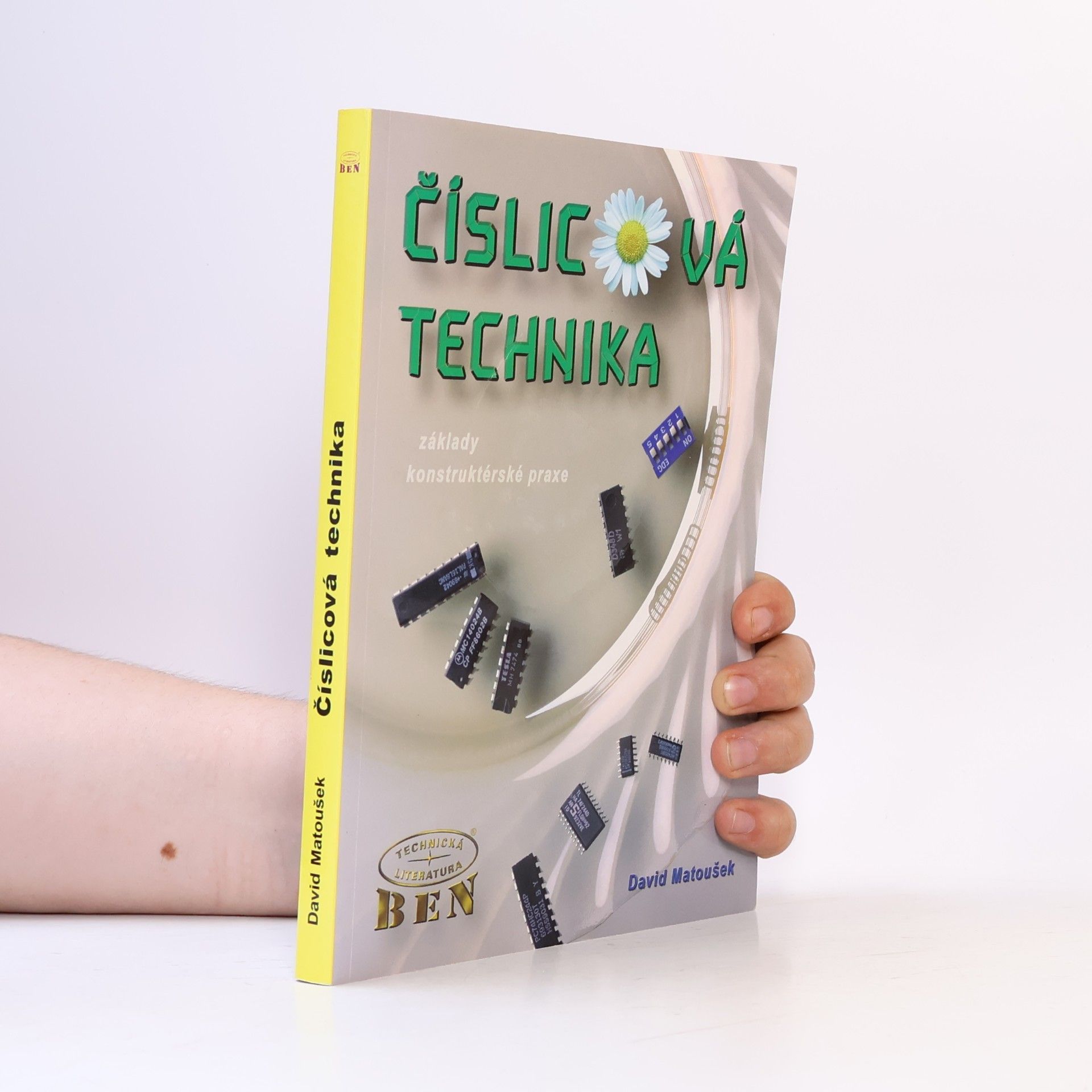 David Matoušek Číslicová technika: Základy konstruktérské praxe