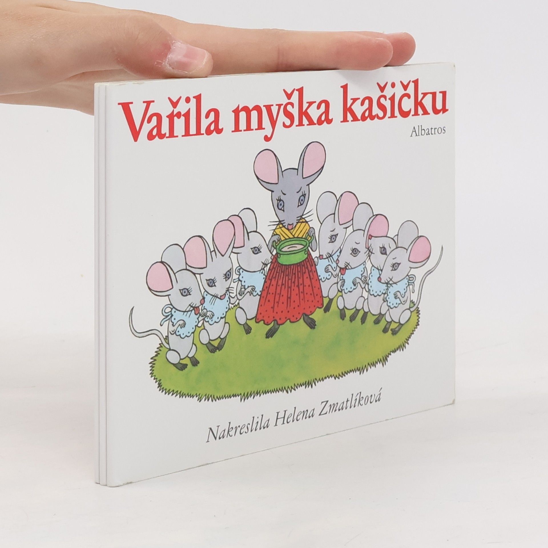Helena Zmatlíková Vařila myška kašičku