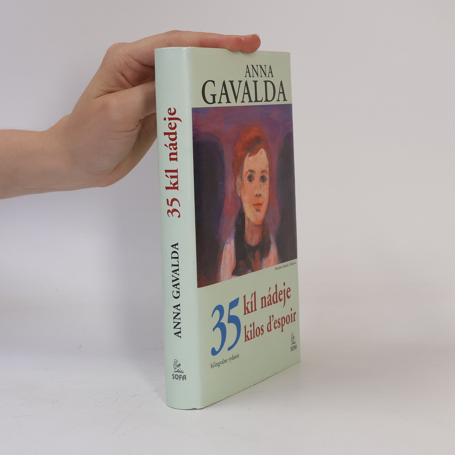 Anna Gavalda 35 kíl nádeje. 35 kilos d'espoir