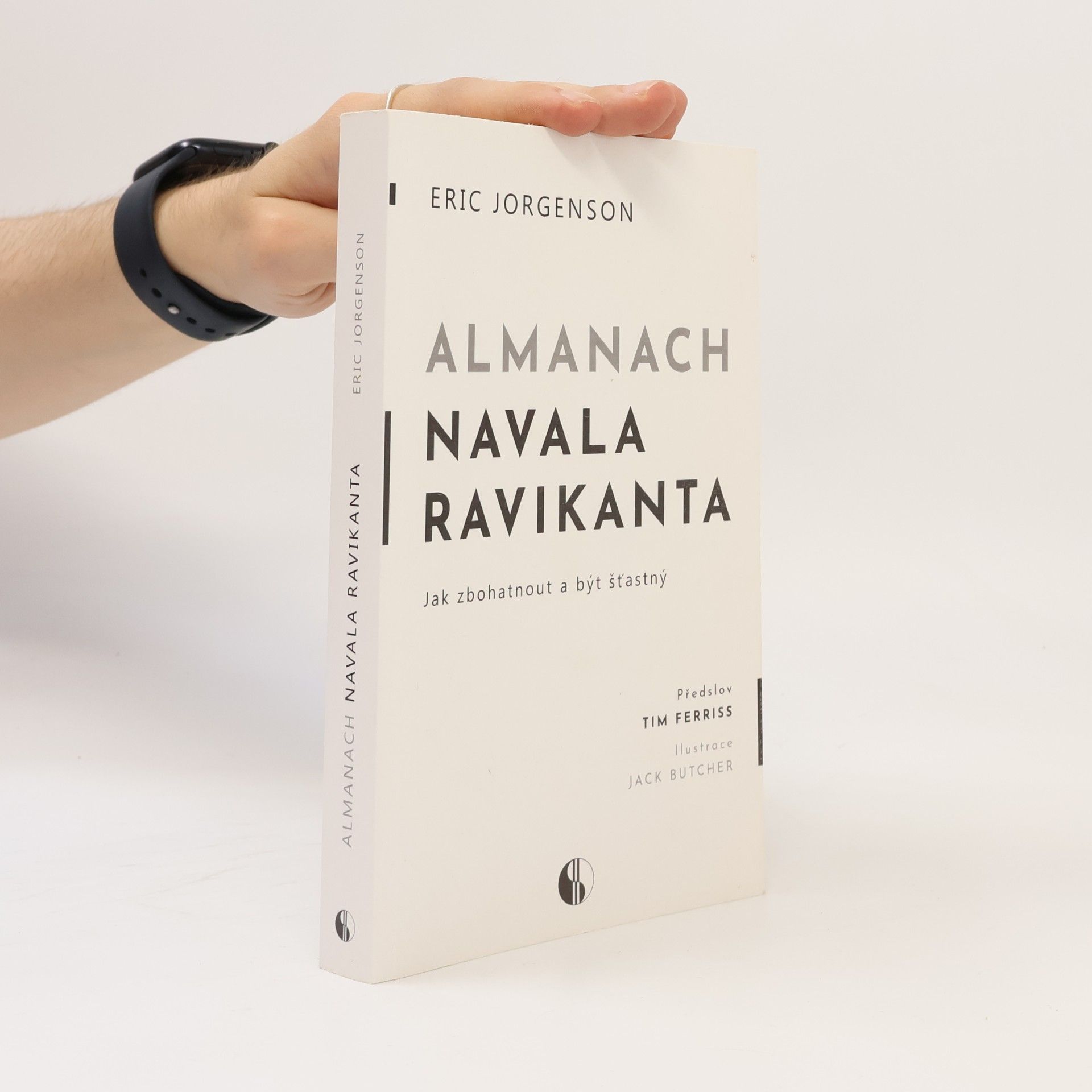 Erik Jorgenson Almanach Navala Ravikanta : jak zbohatnout a být šťastný