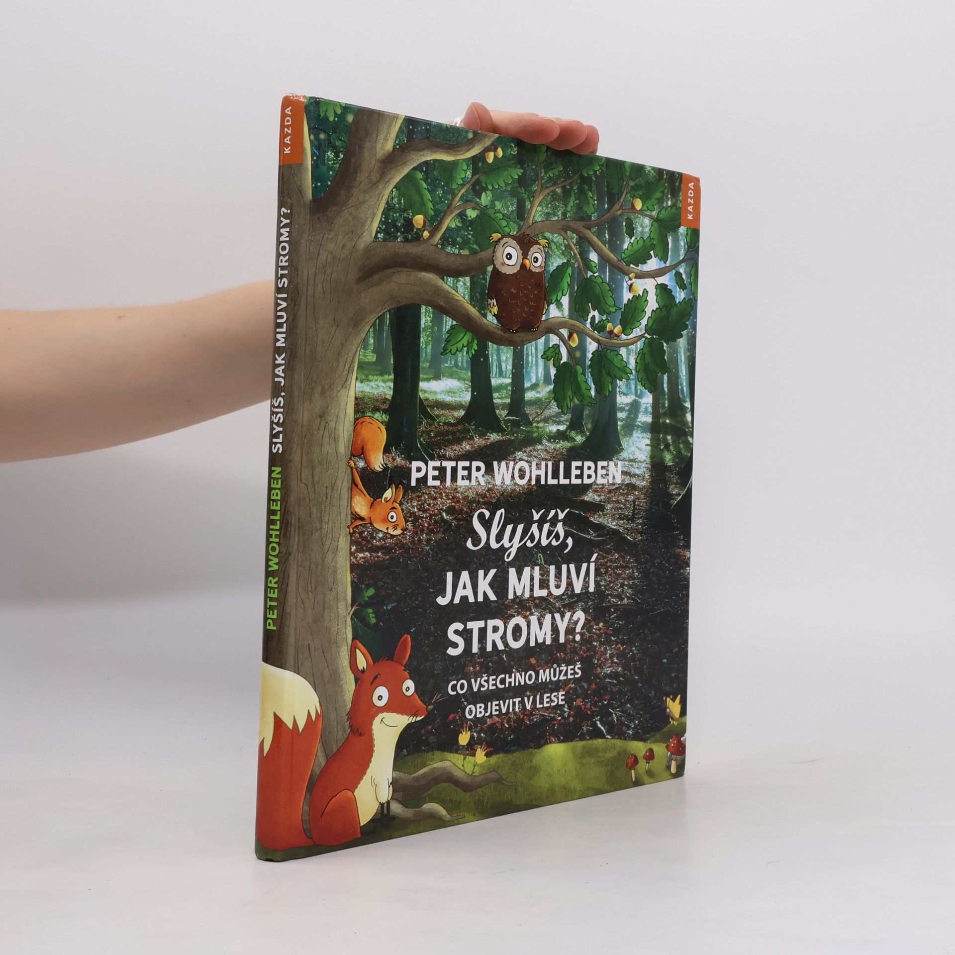 Peter Wohlleben Slyšíš, jak mluví stromy?