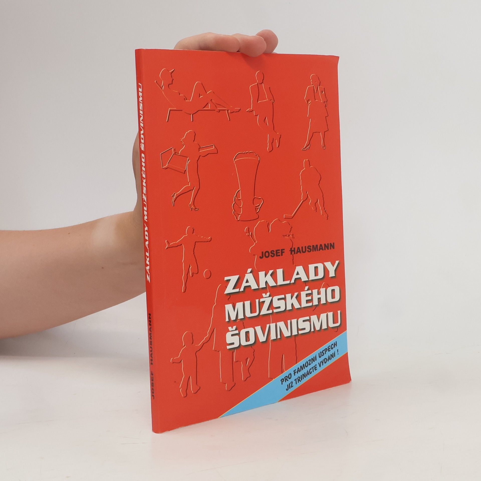 Josef Hausmann Základy mužského šovinismu