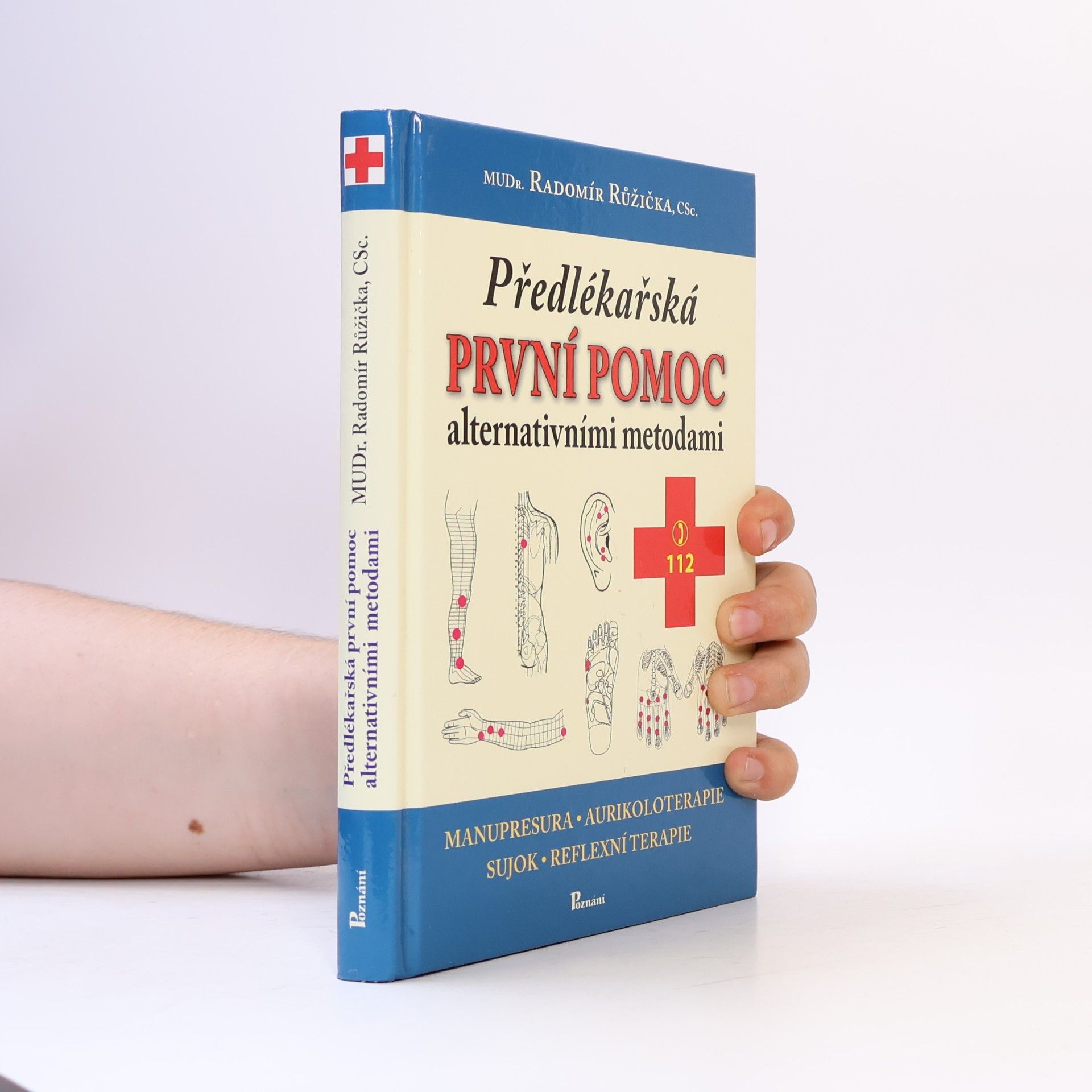 Radomír Růžička Předlékařská první pomoc alternativními metodami