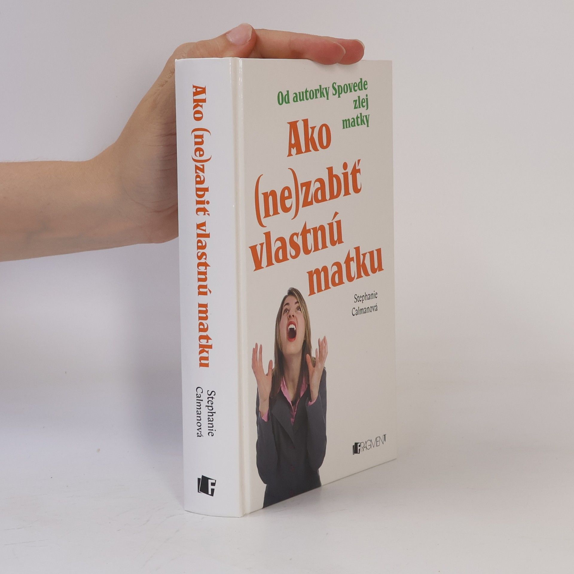 Stephanie Calman Ako (ne)zabiť vlastnú matku