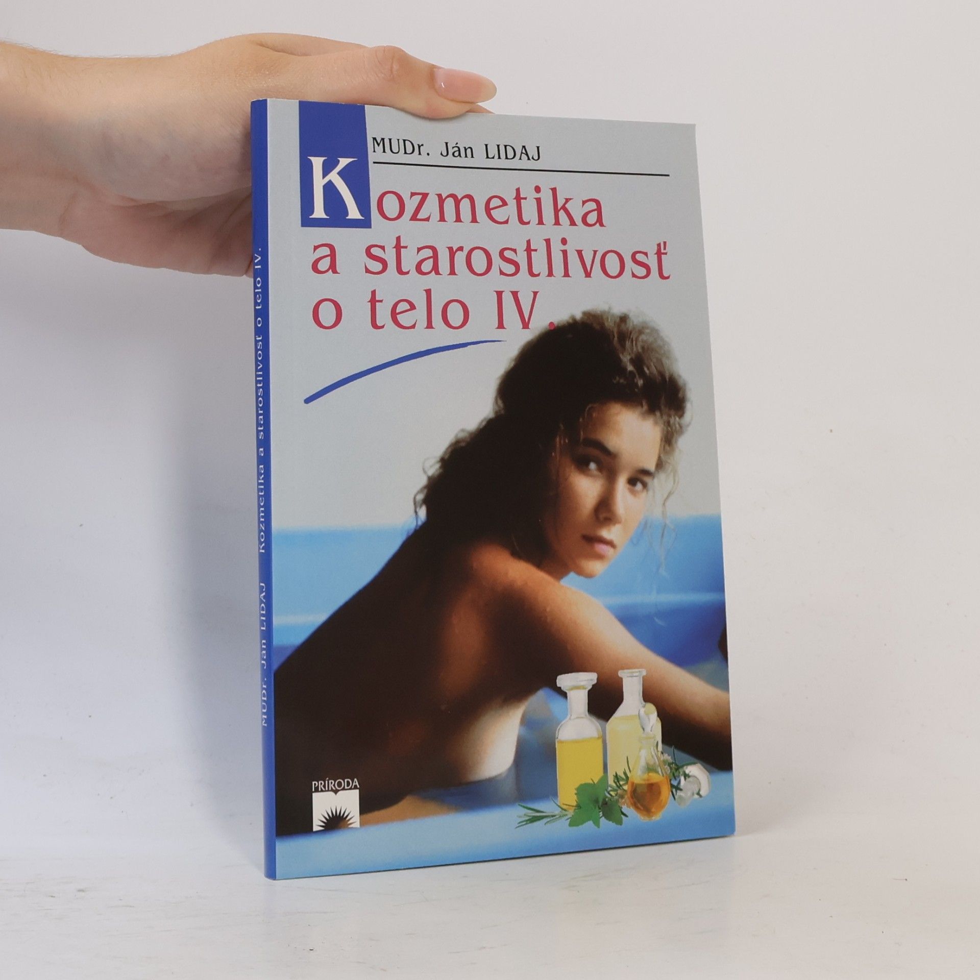 Ján Lidaj Kozmetika a starostlivosť o telo IV.